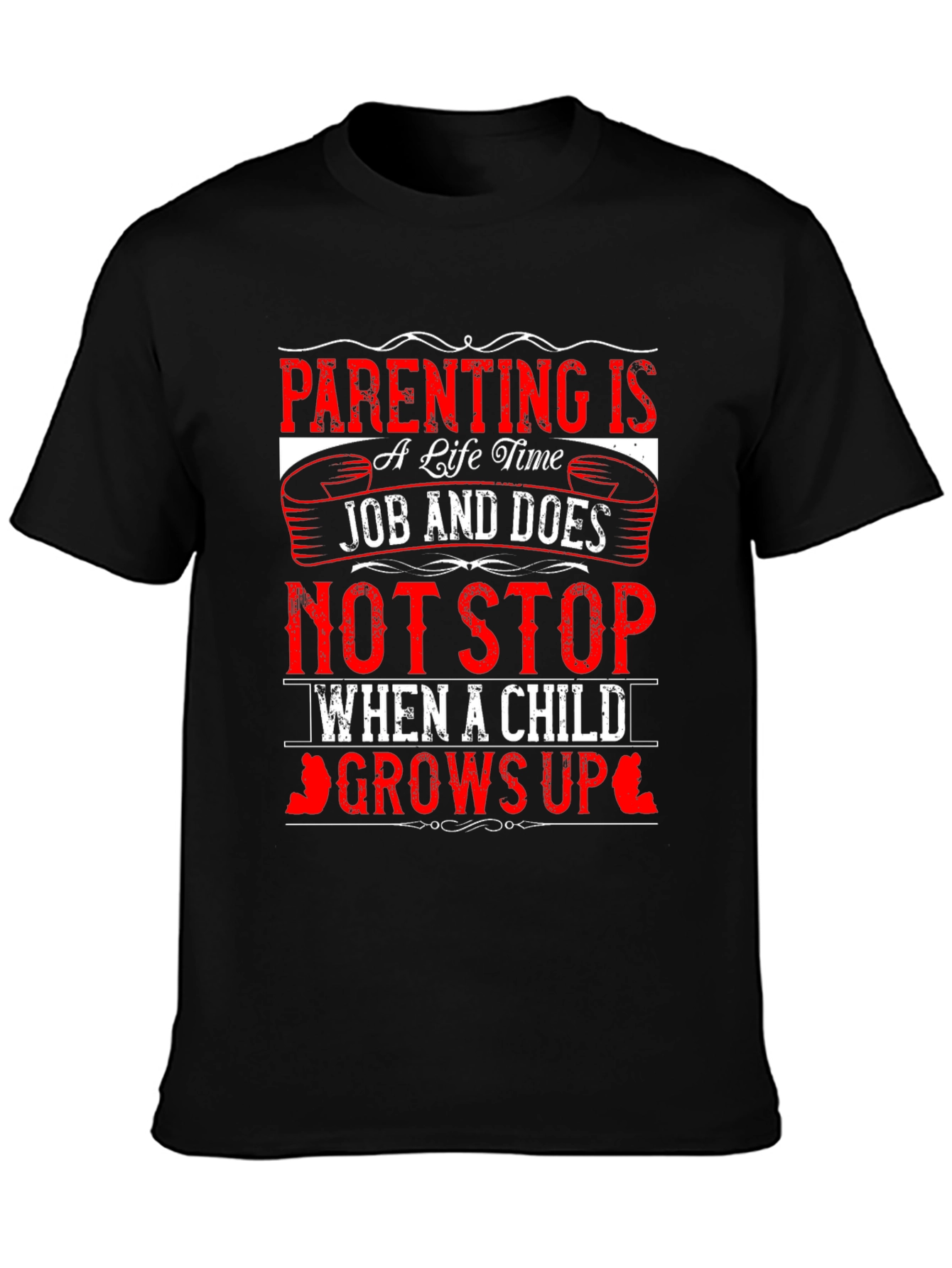Parenting is a Lifetime Job T-Shirt