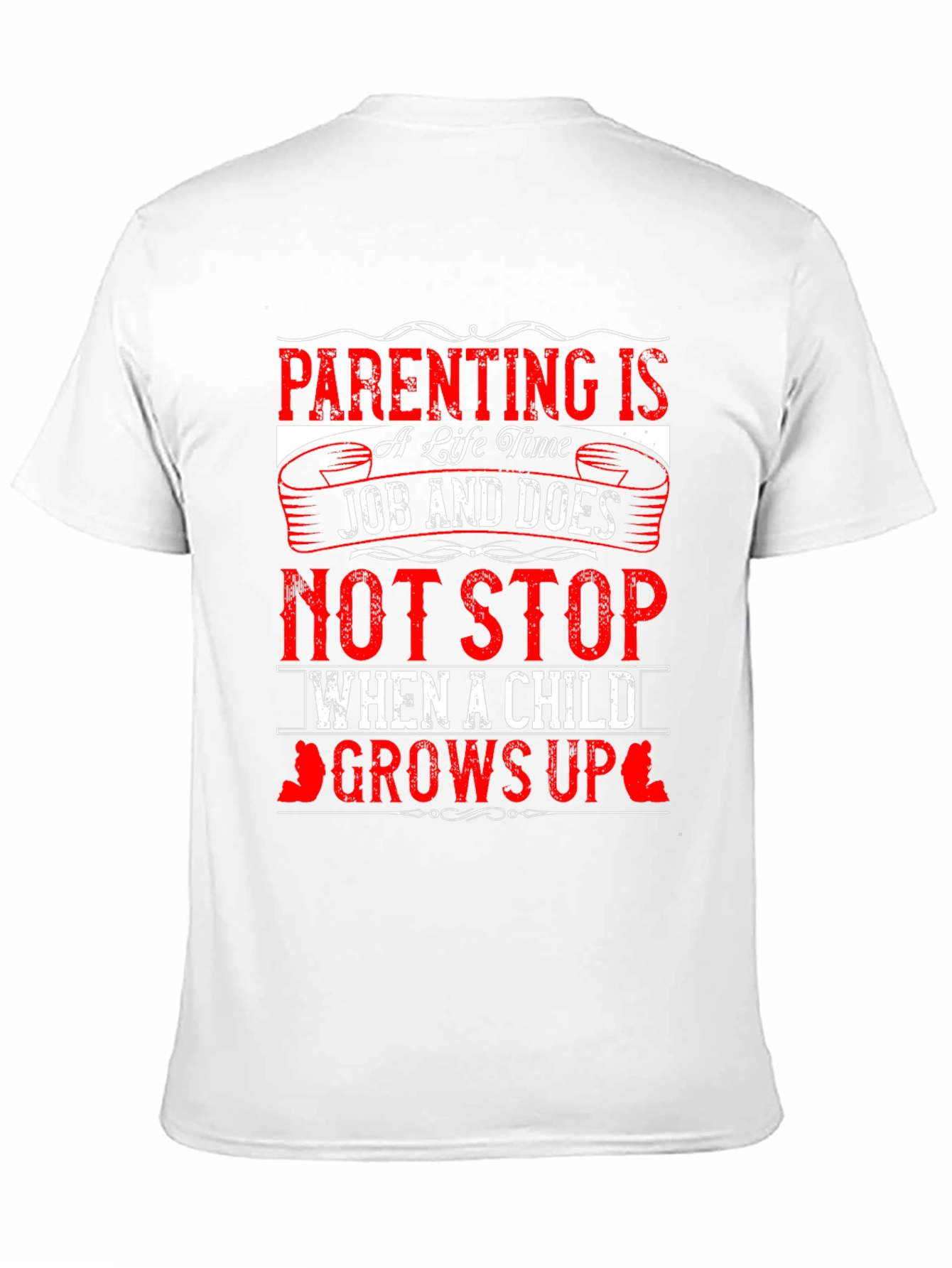 Parenting is a Lifetime Job T-Shirt