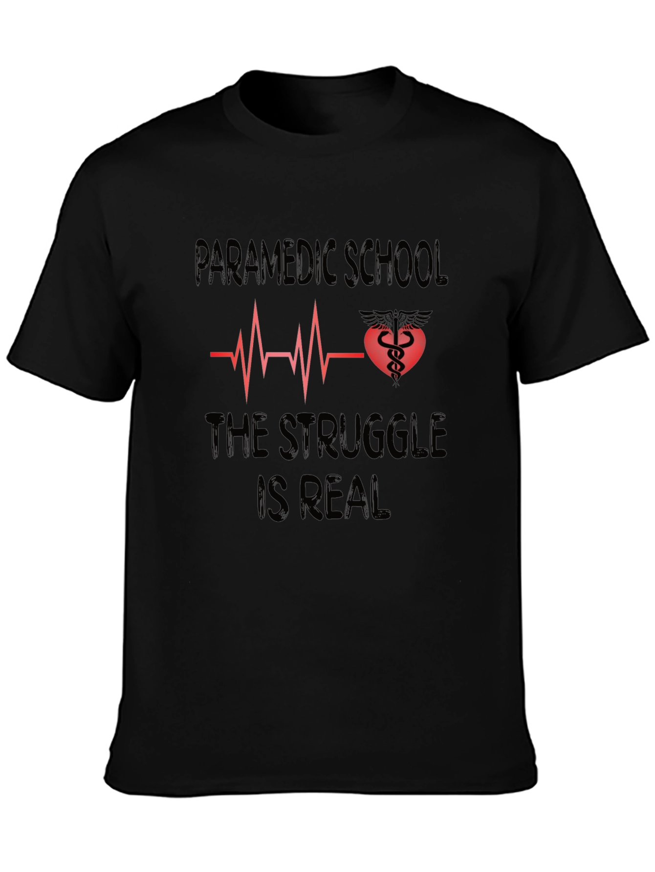 Paramedic School T-Shirt: The Struggle Is Real