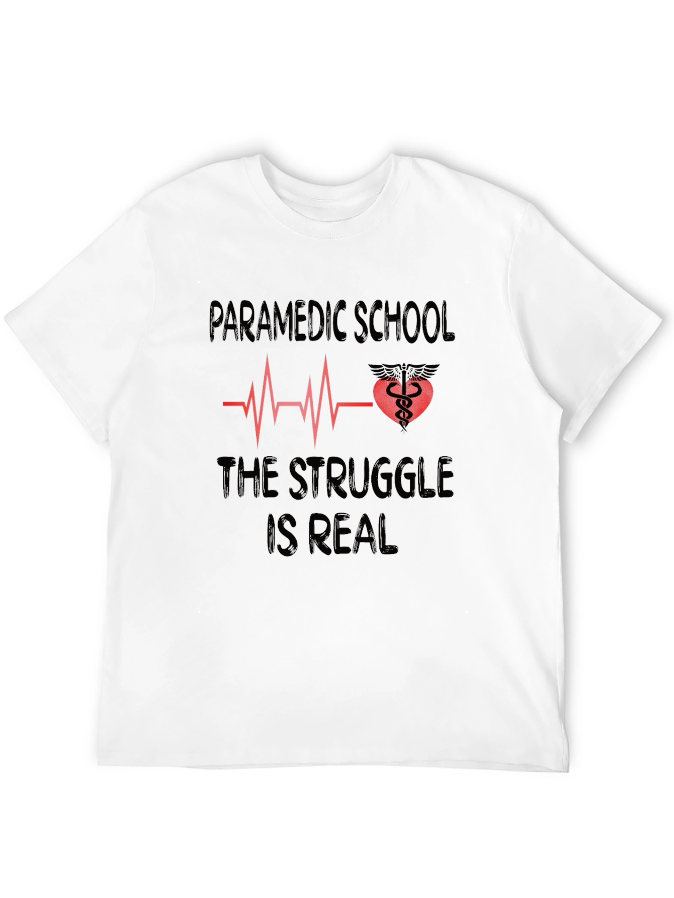 Paramedic School T-Shirt: The Struggle Is Real