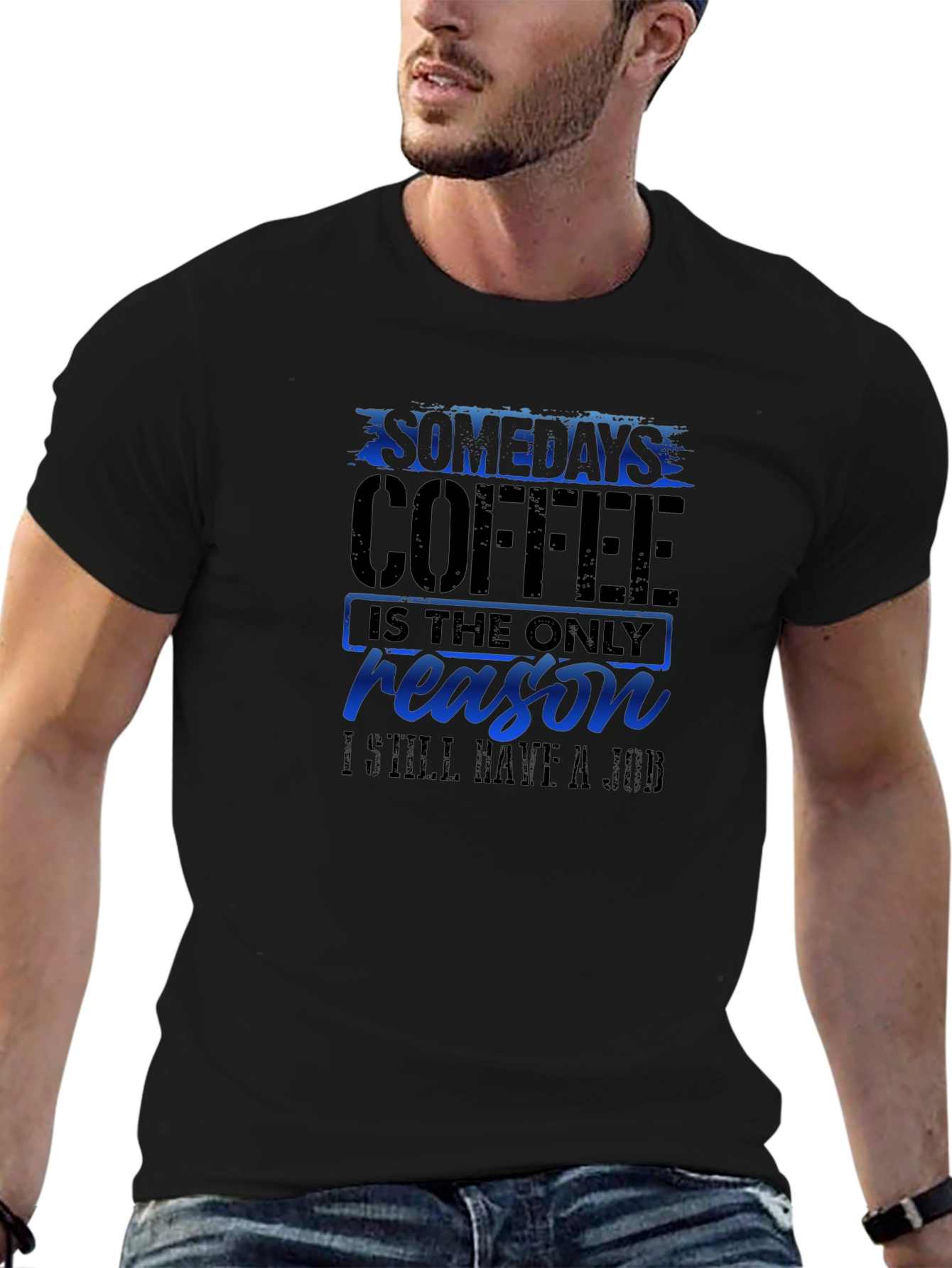Coffee Reason T-Shirt Funny Job Tee