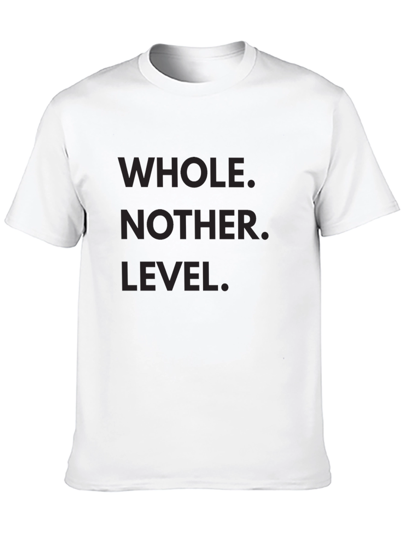 Whole Nother Level Graphic T-Shirt