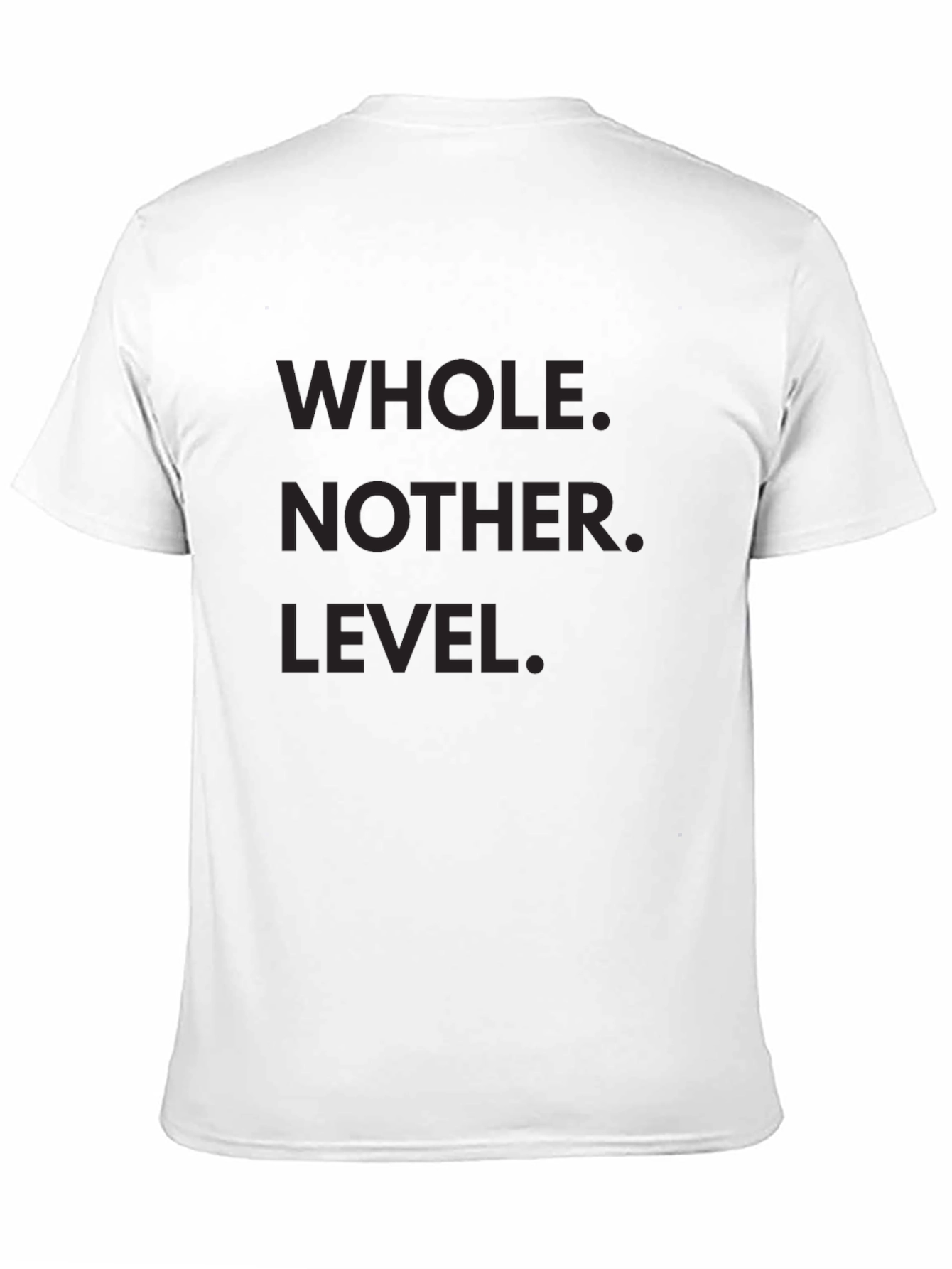 Whole Nother Level Graphic T-Shirt
