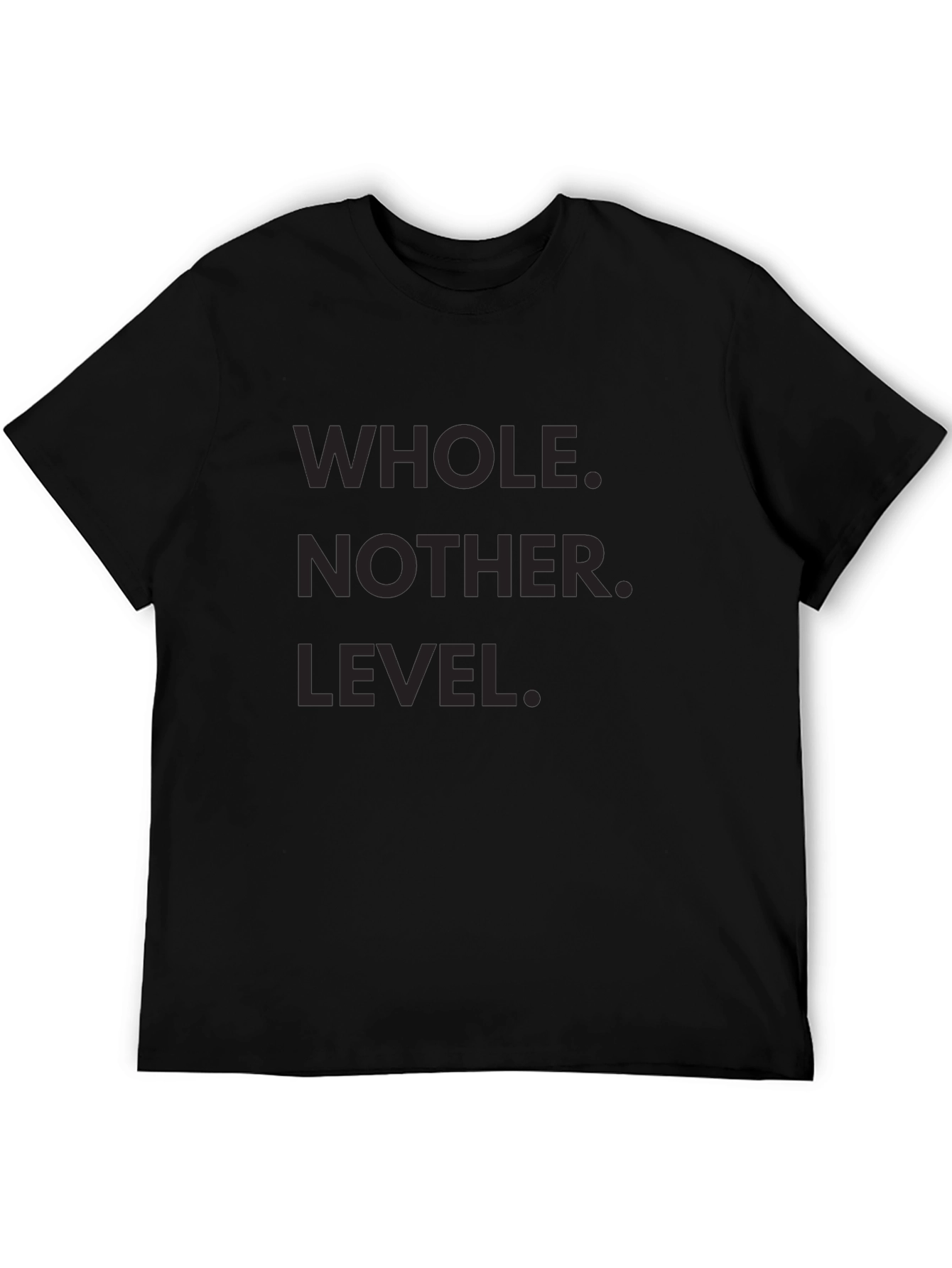 Whole Nother Level Graphic T-Shirt