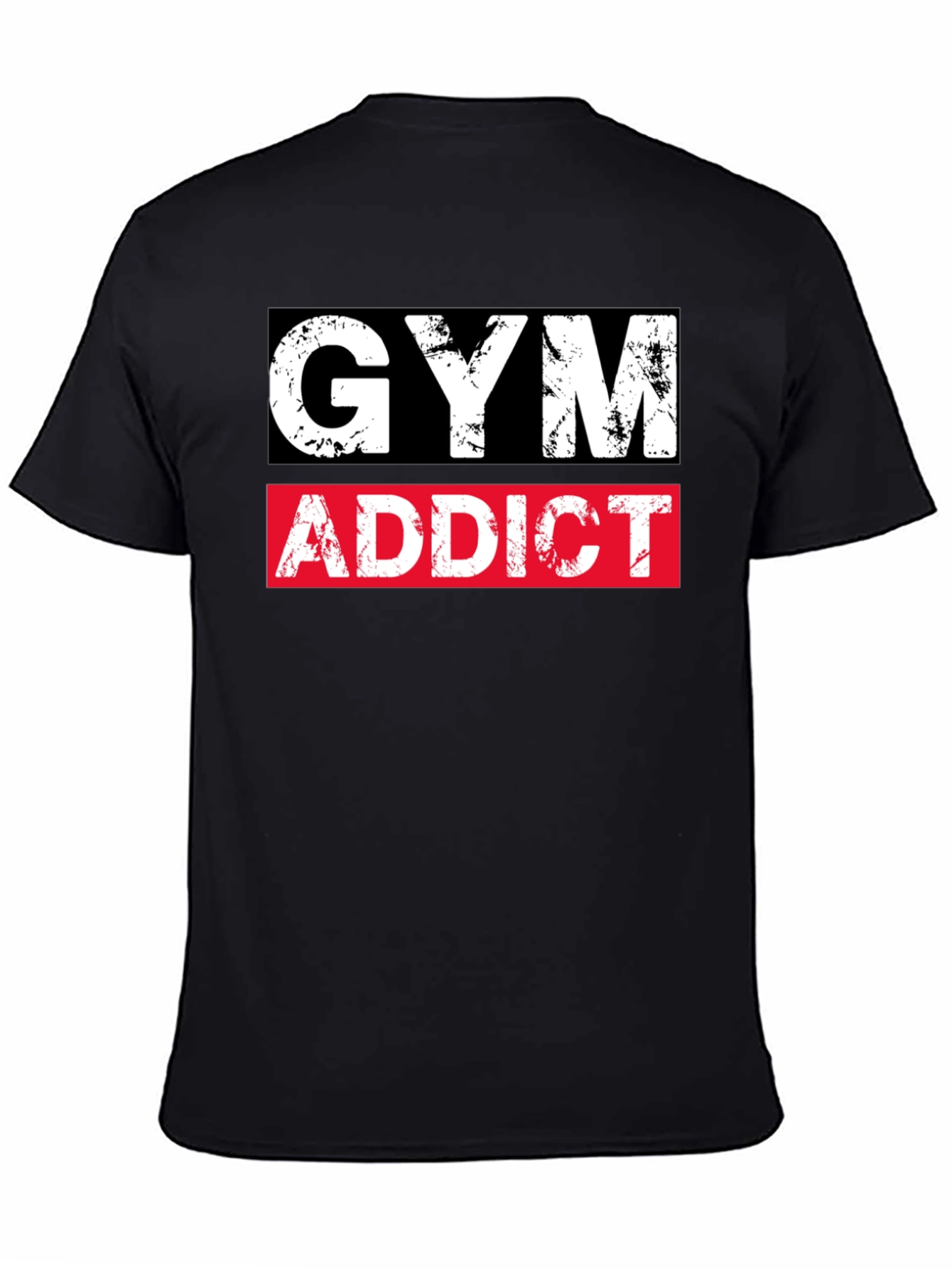 Gym Addict T-Shirt - Workout Apparel