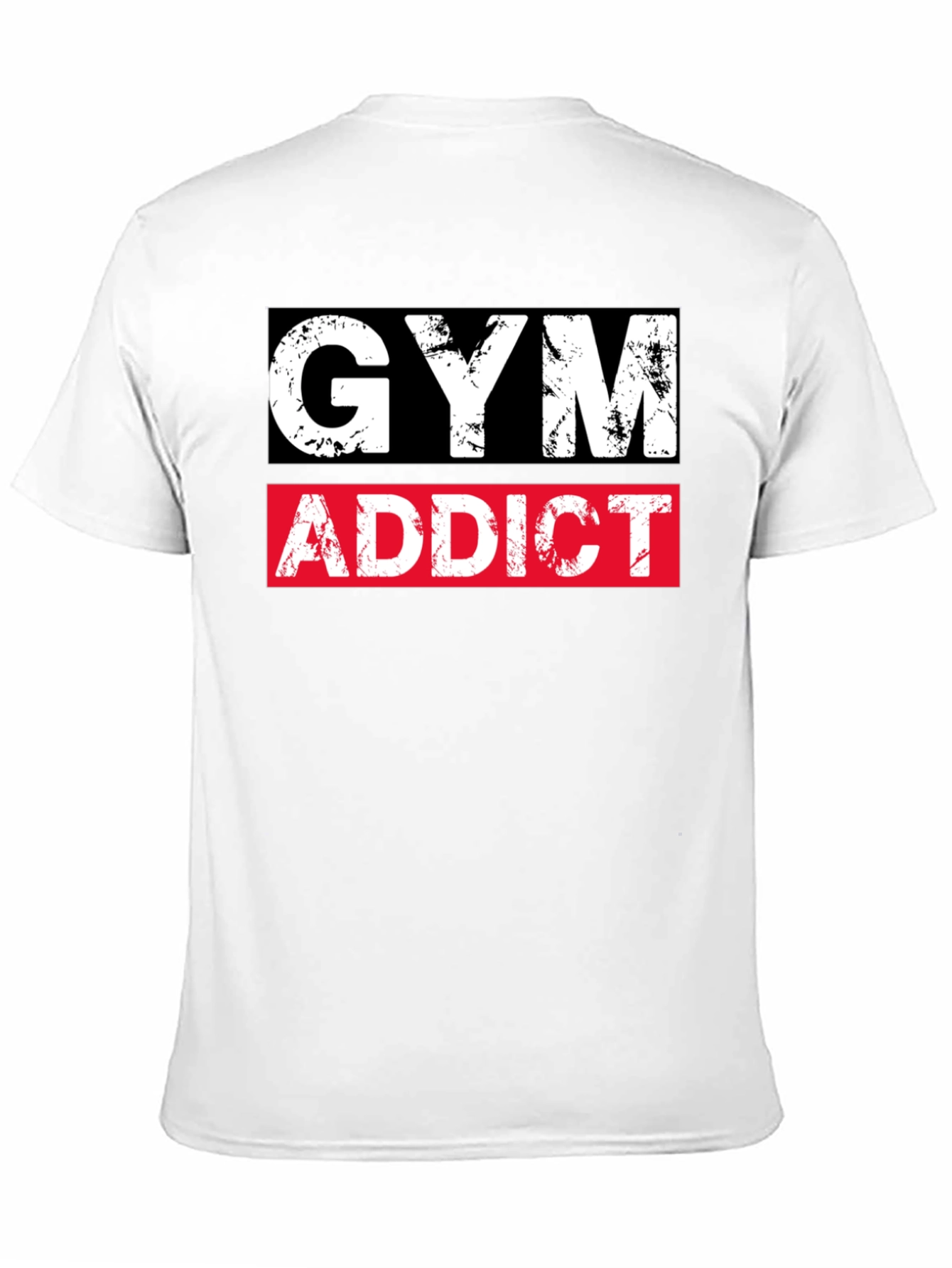 Gym Addict T-Shirt - Workout Apparel