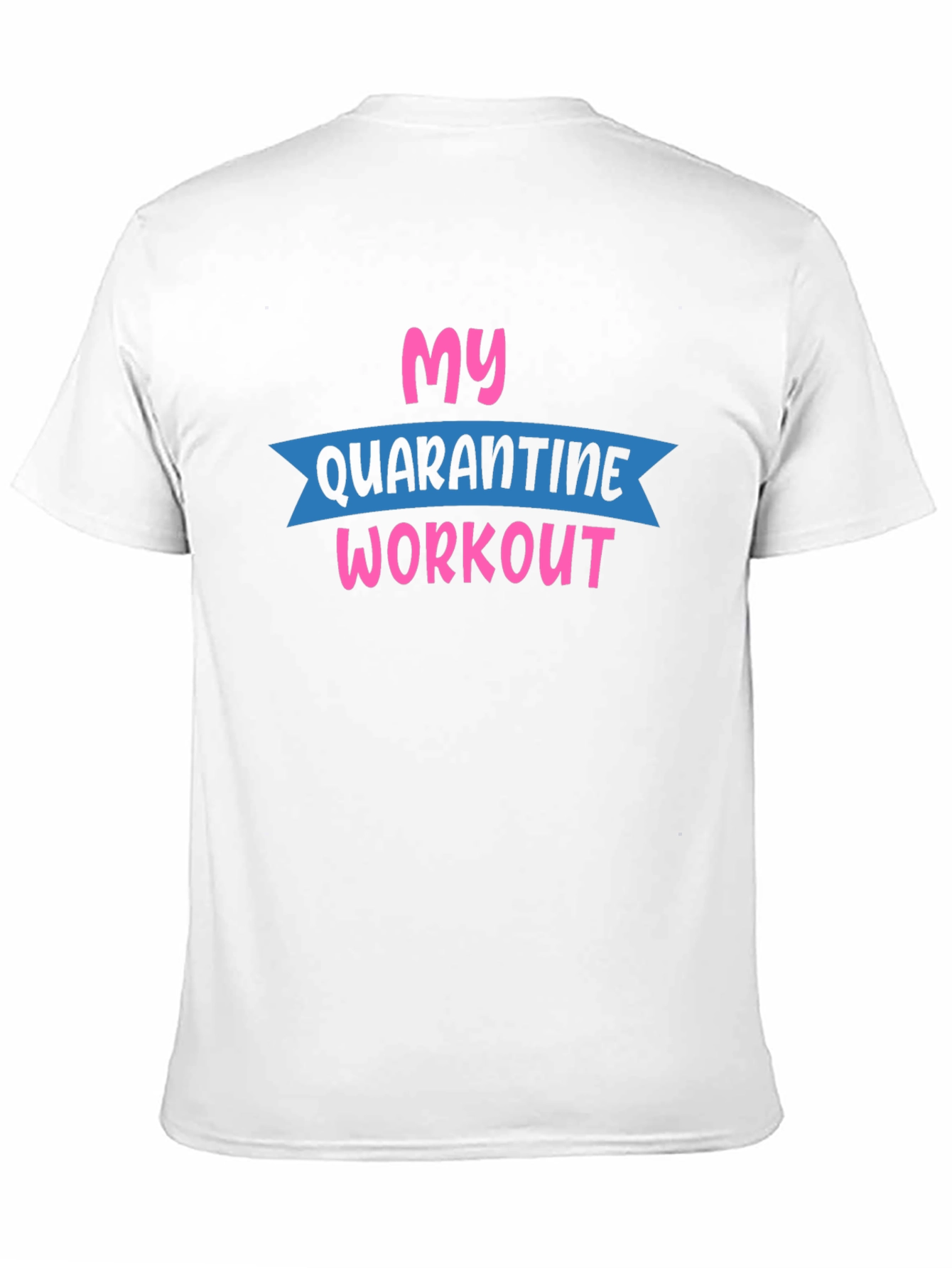 My Quarantine Workout T-Shirt - Black