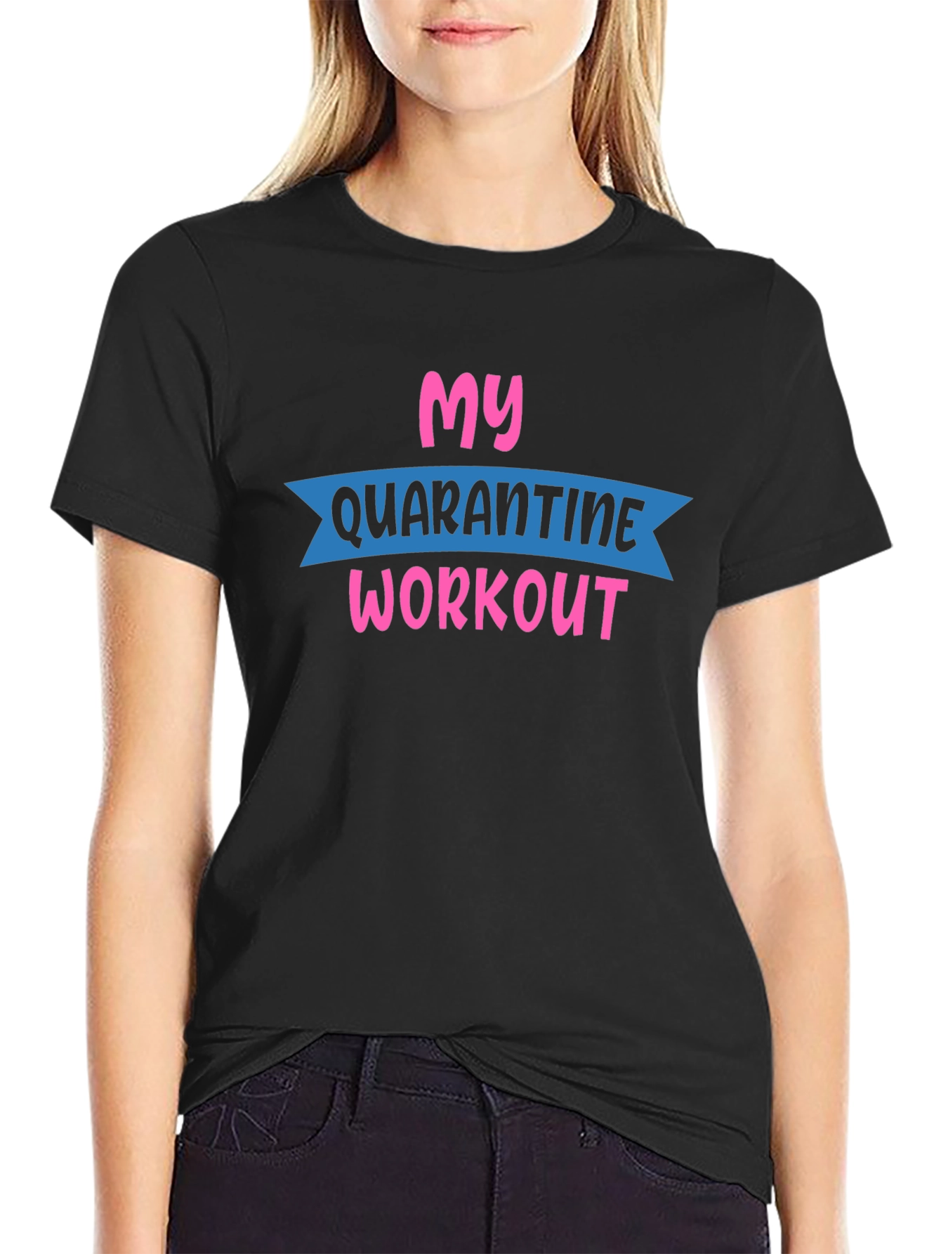 My Quarantine Workout T-Shirt - Black