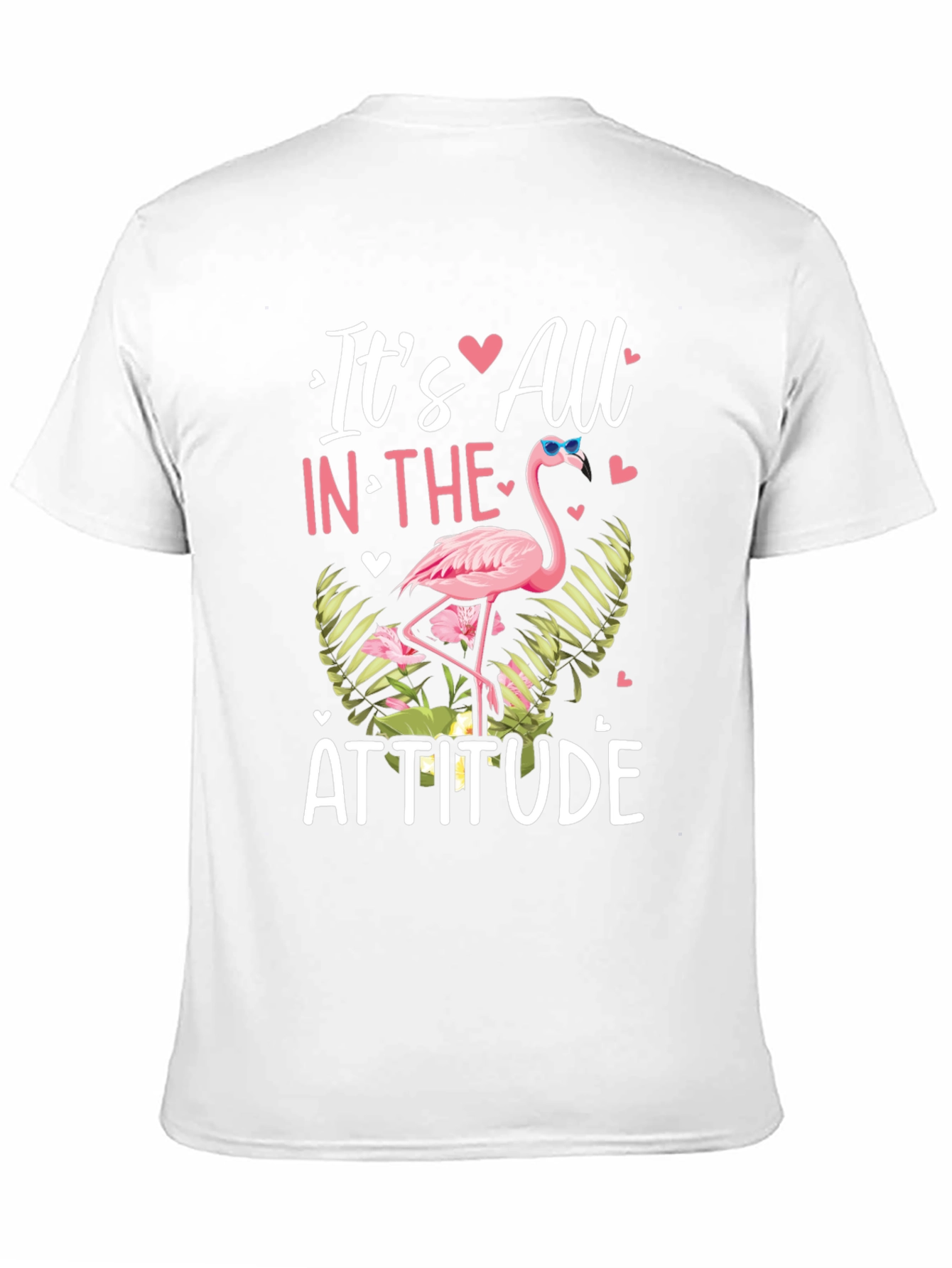 Its All in The Attitude Flamingo T-Shirt