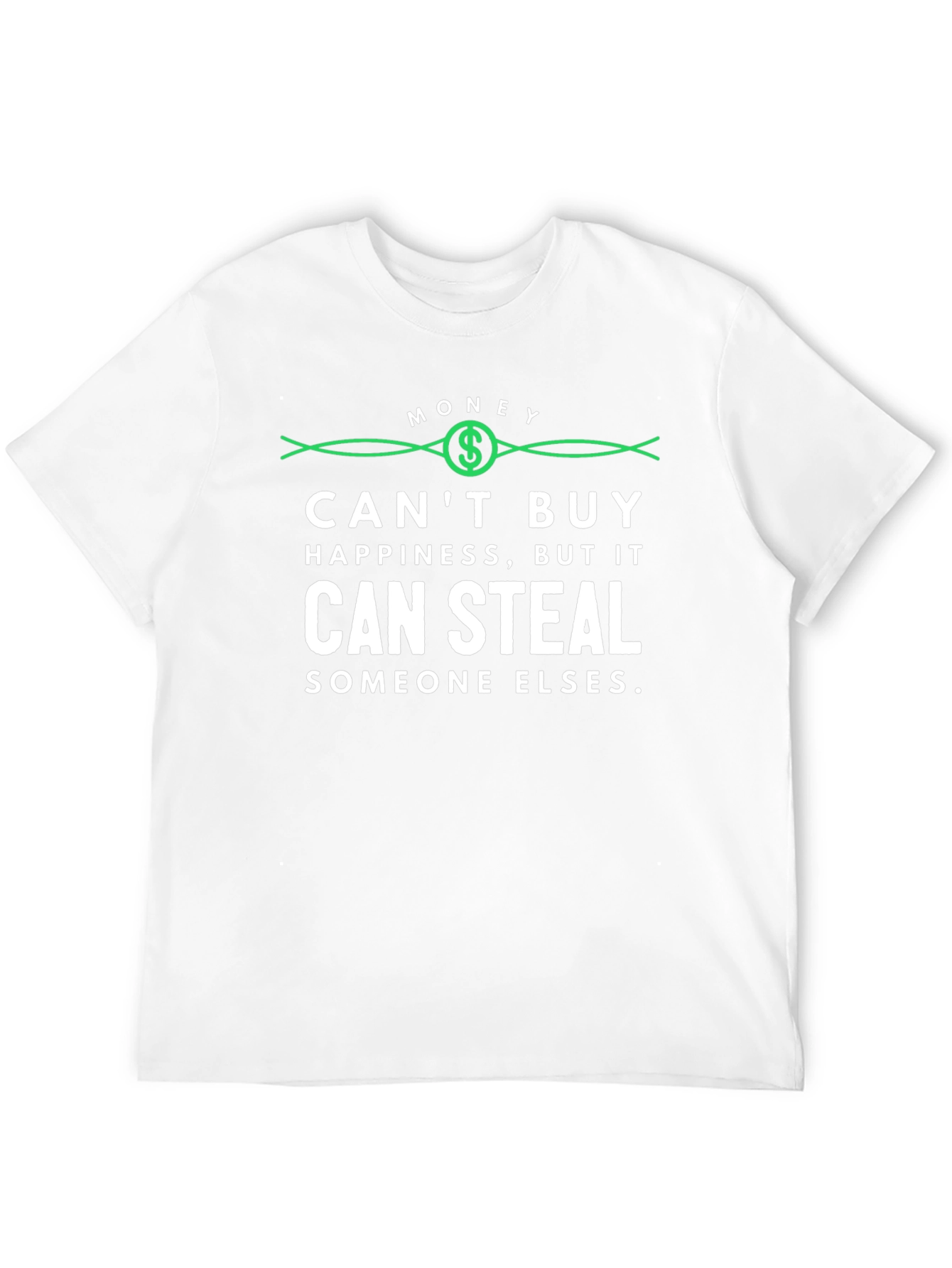 Money Cant Buy Happiness T-Shirt