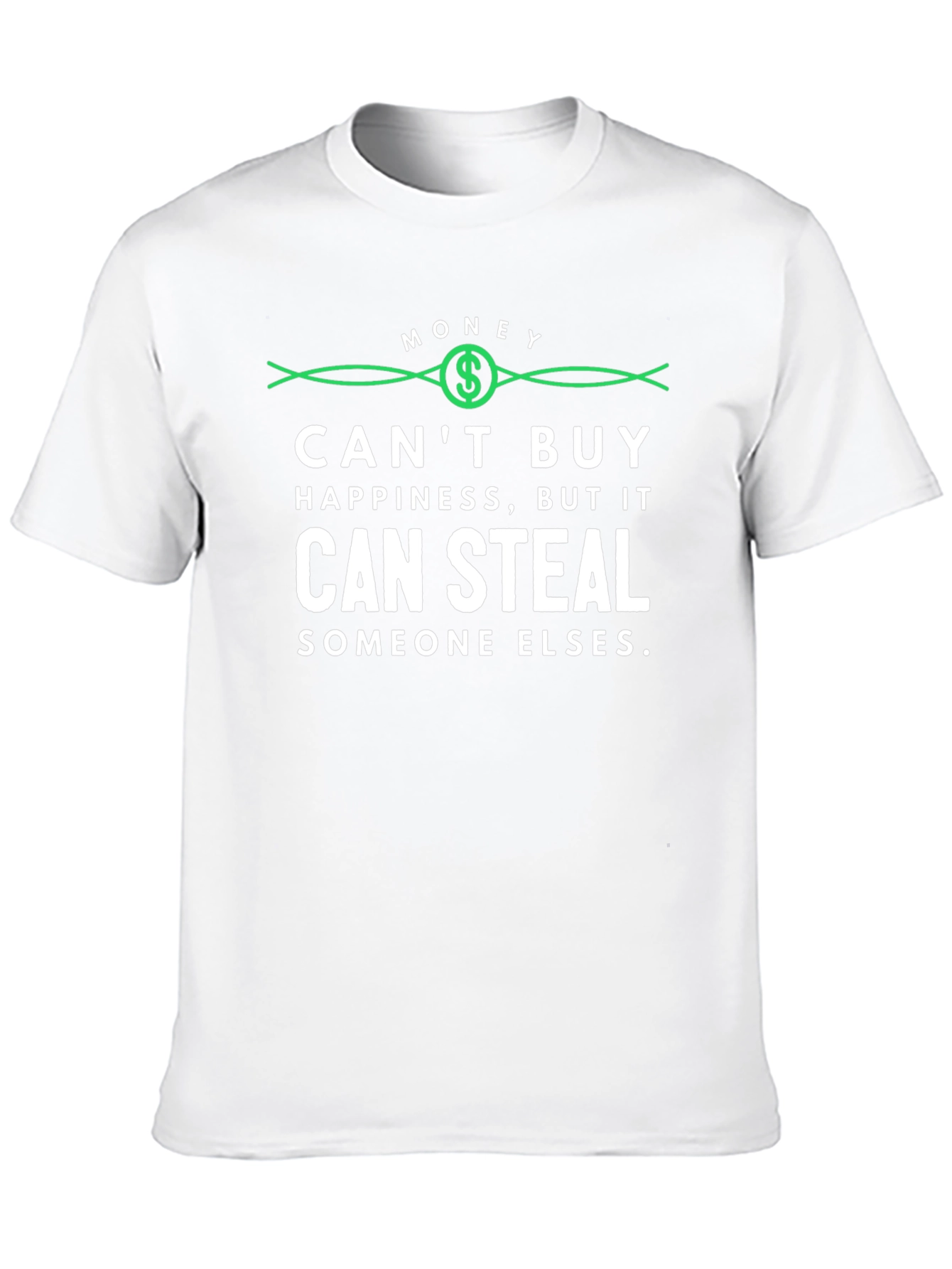 Money Cant Buy Happiness T-Shirt