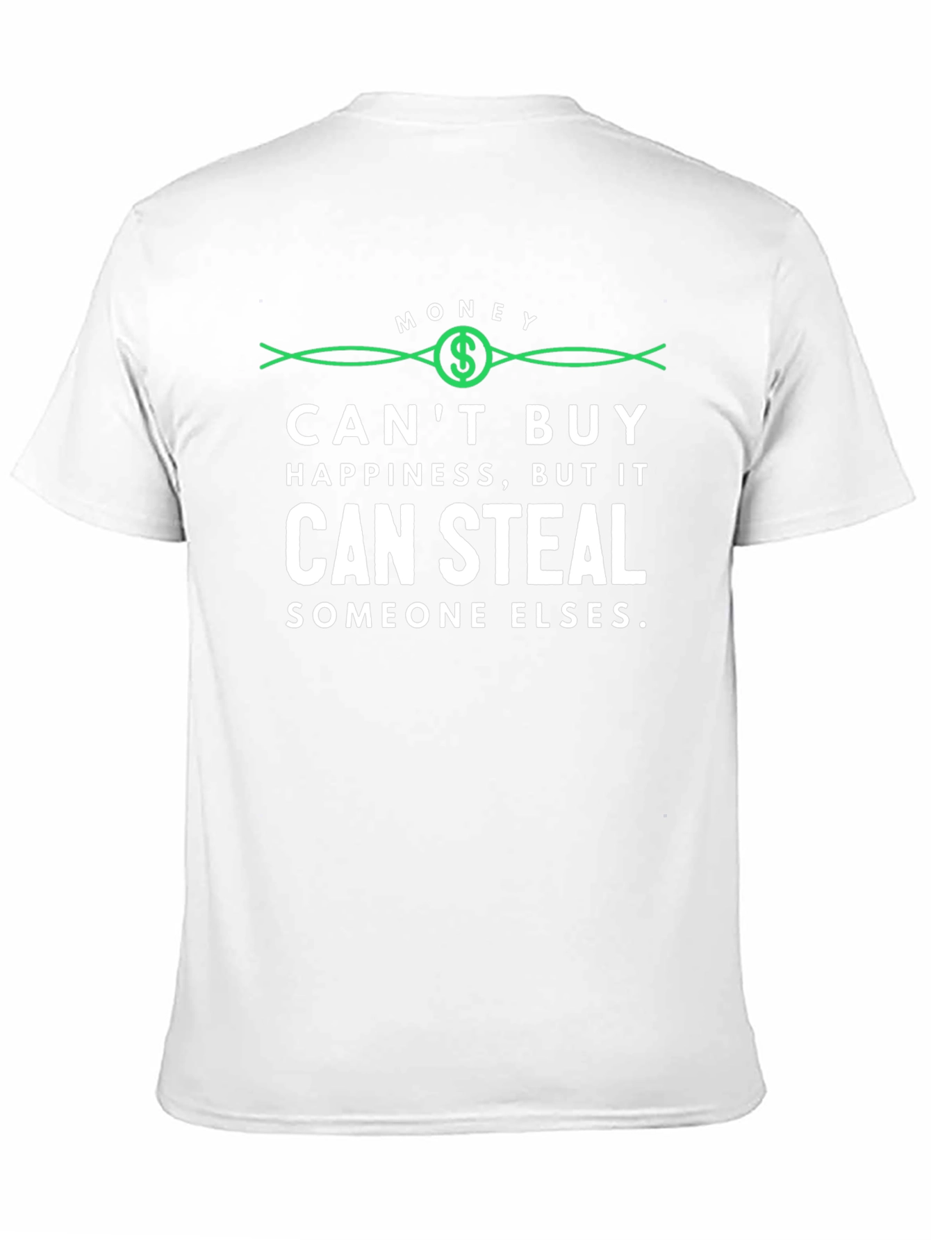 Money Cant Buy Happiness T-Shirt
