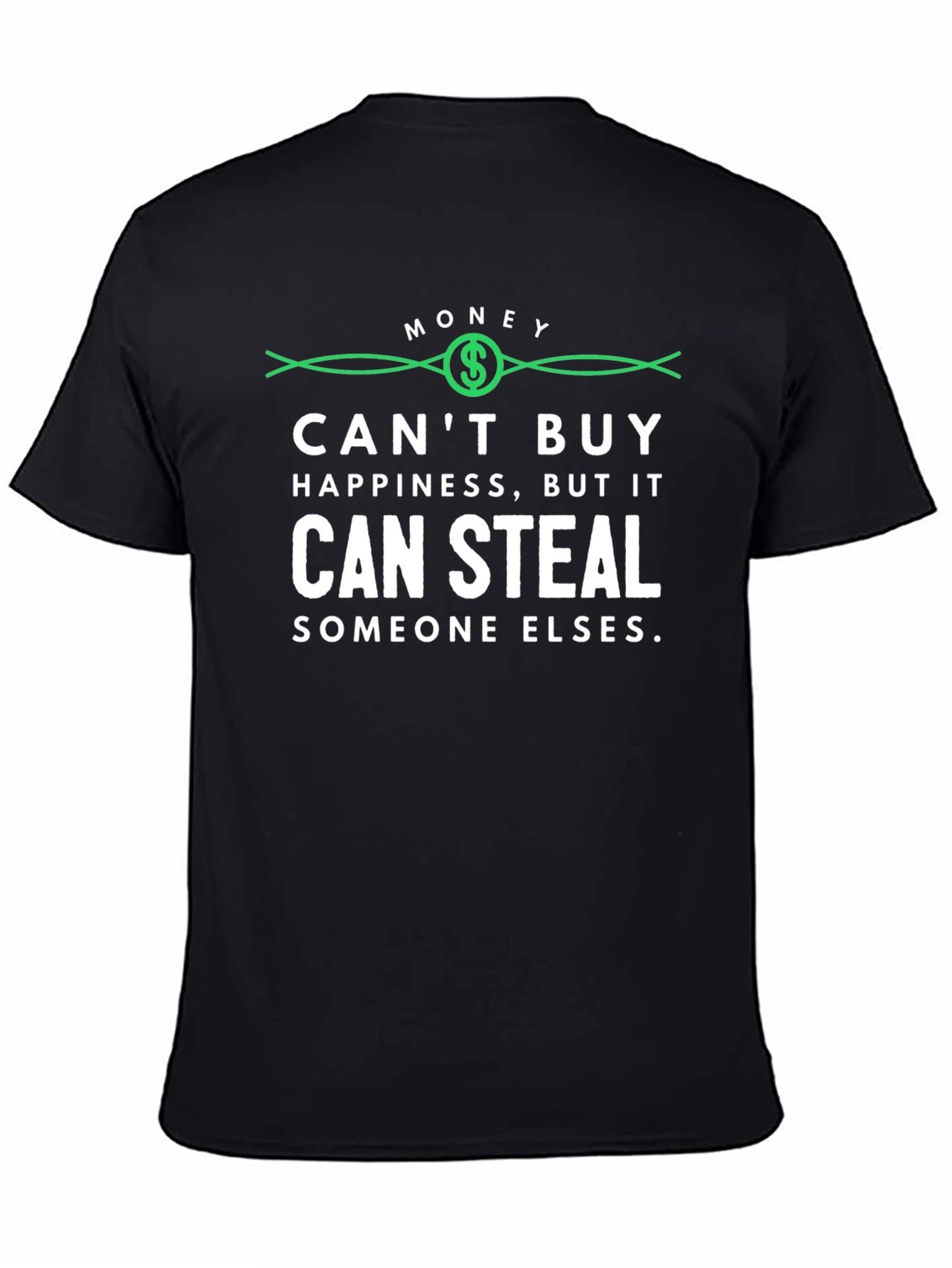 Money Cant Buy Happiness T-Shirt