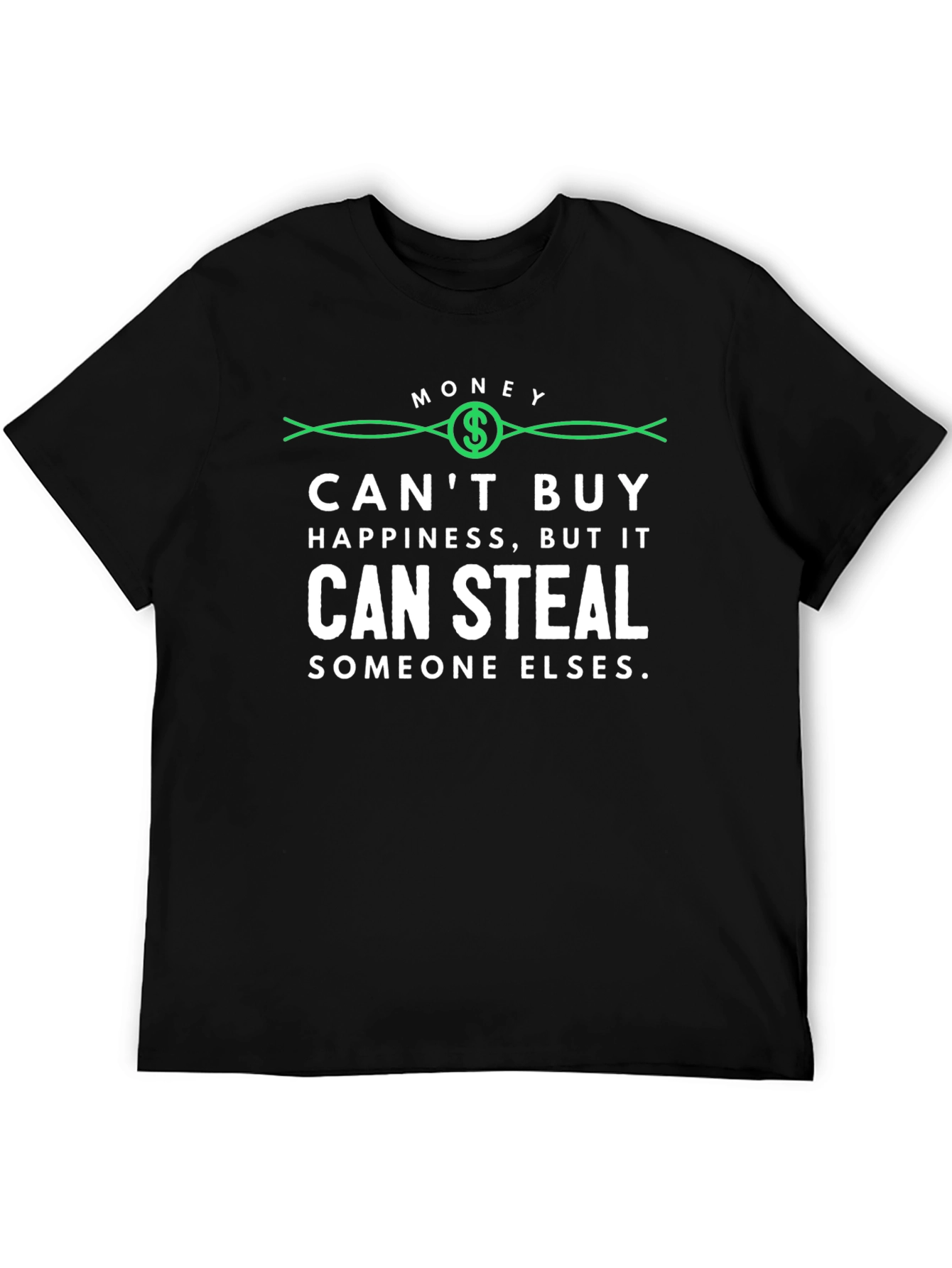 Money Cant Buy Happiness T-Shirt