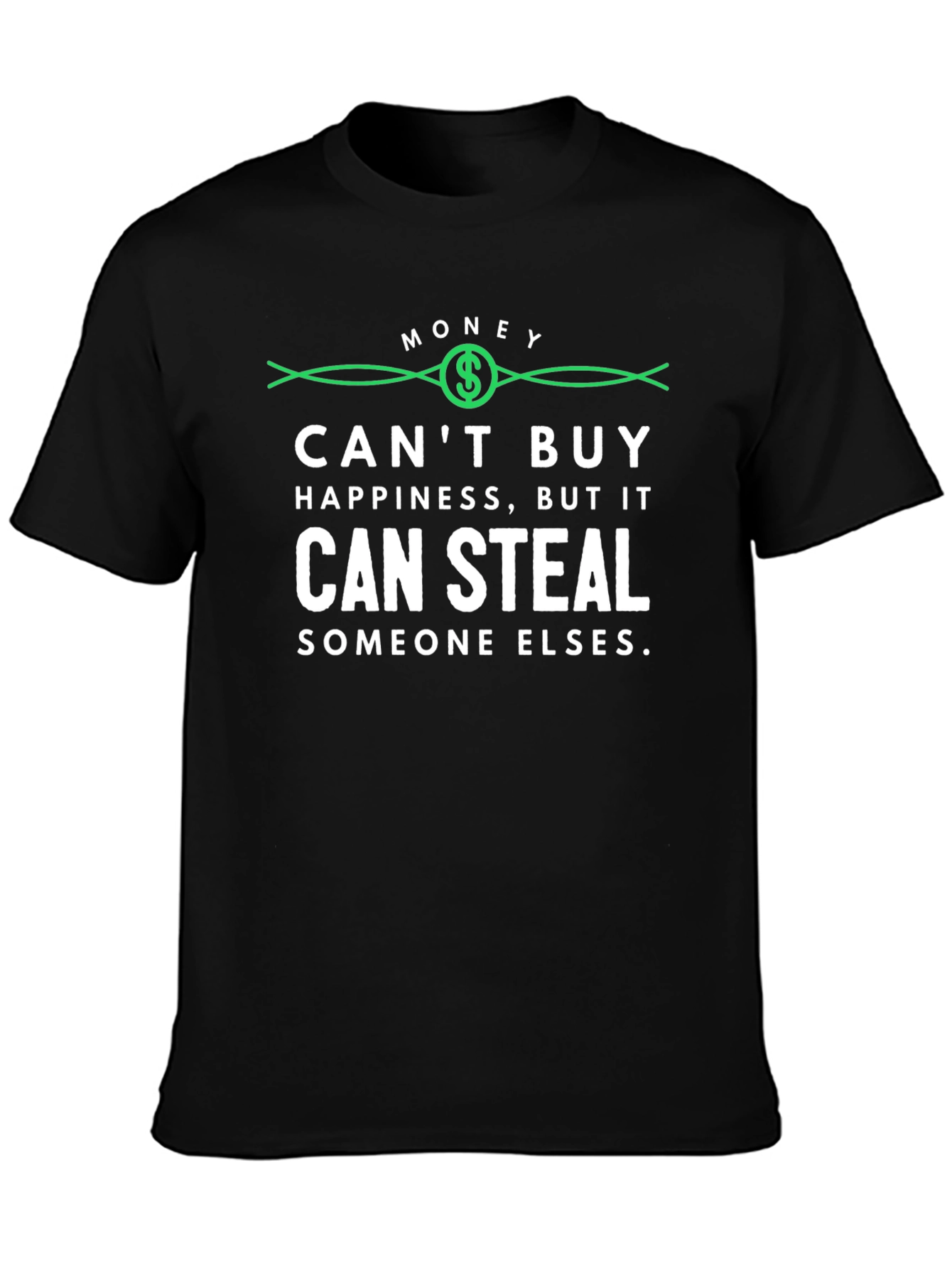 Money Cant Buy Happiness T-Shirt