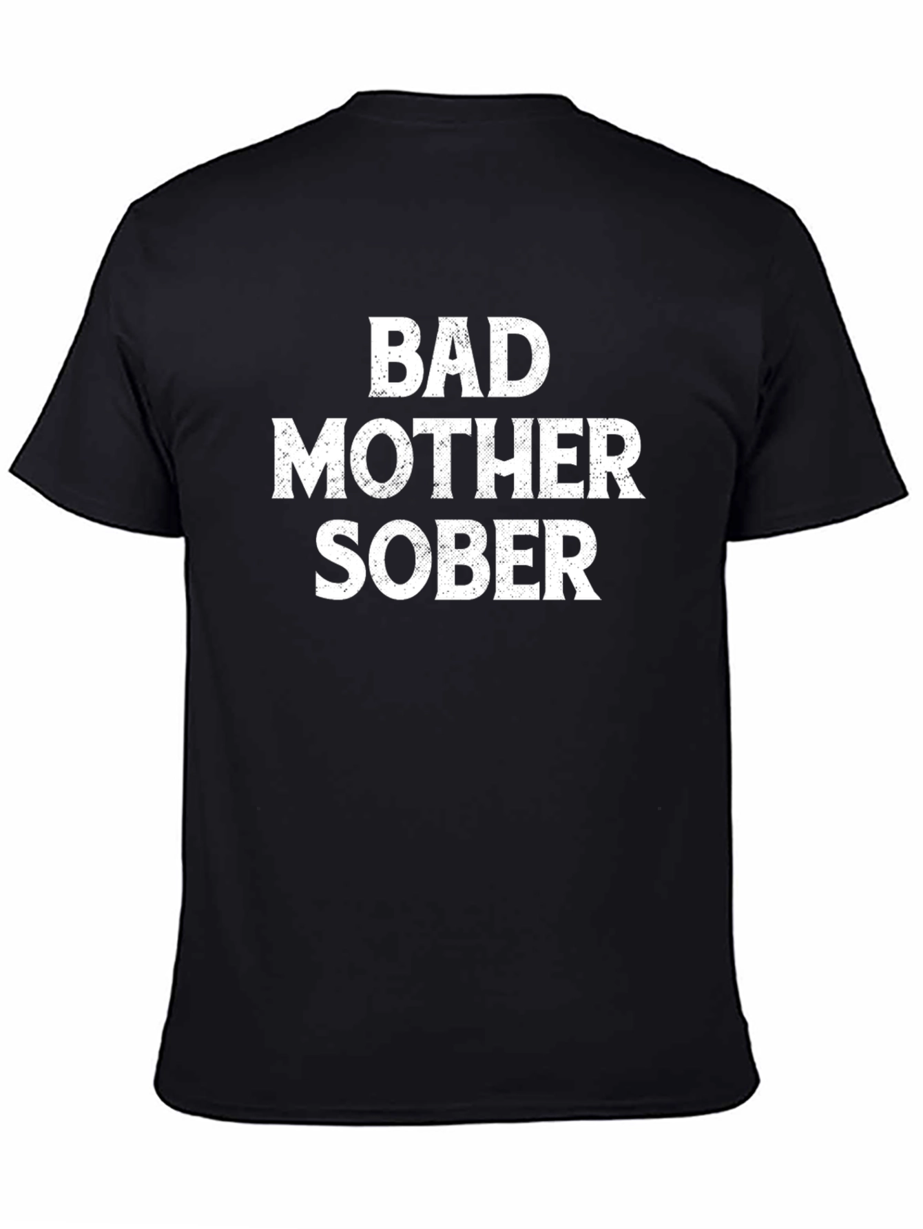 Bad Mother Sober Graphic T-Shirt
