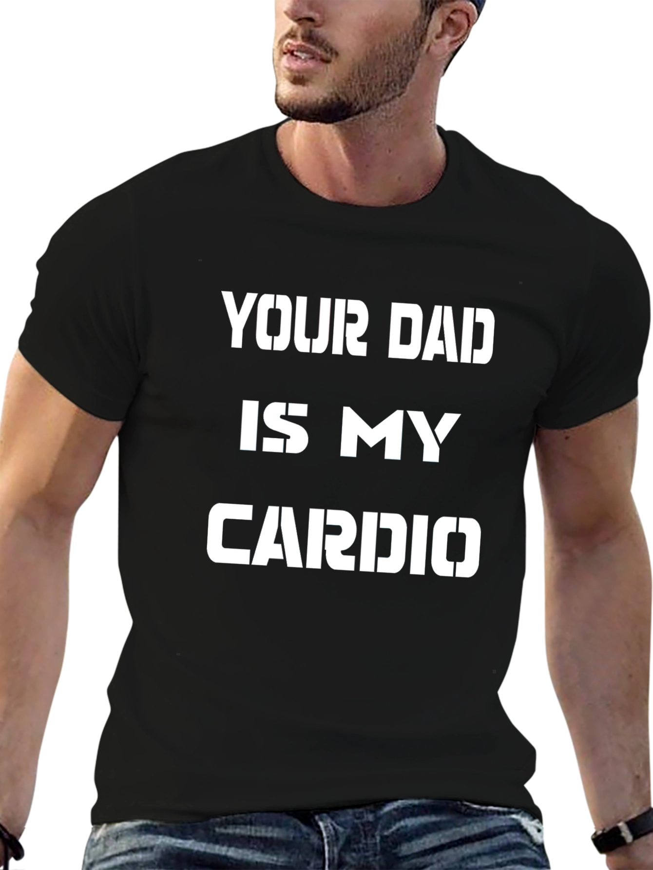 Your Dad is My Cardio Graphic Tee