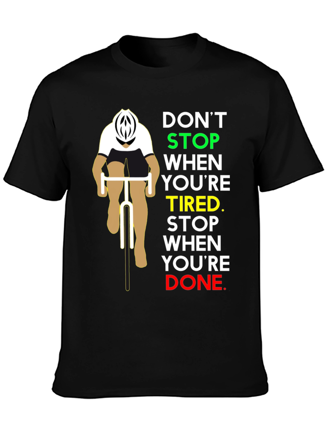 Motivational Cycling T-Shirt - Dont Stop When Tired