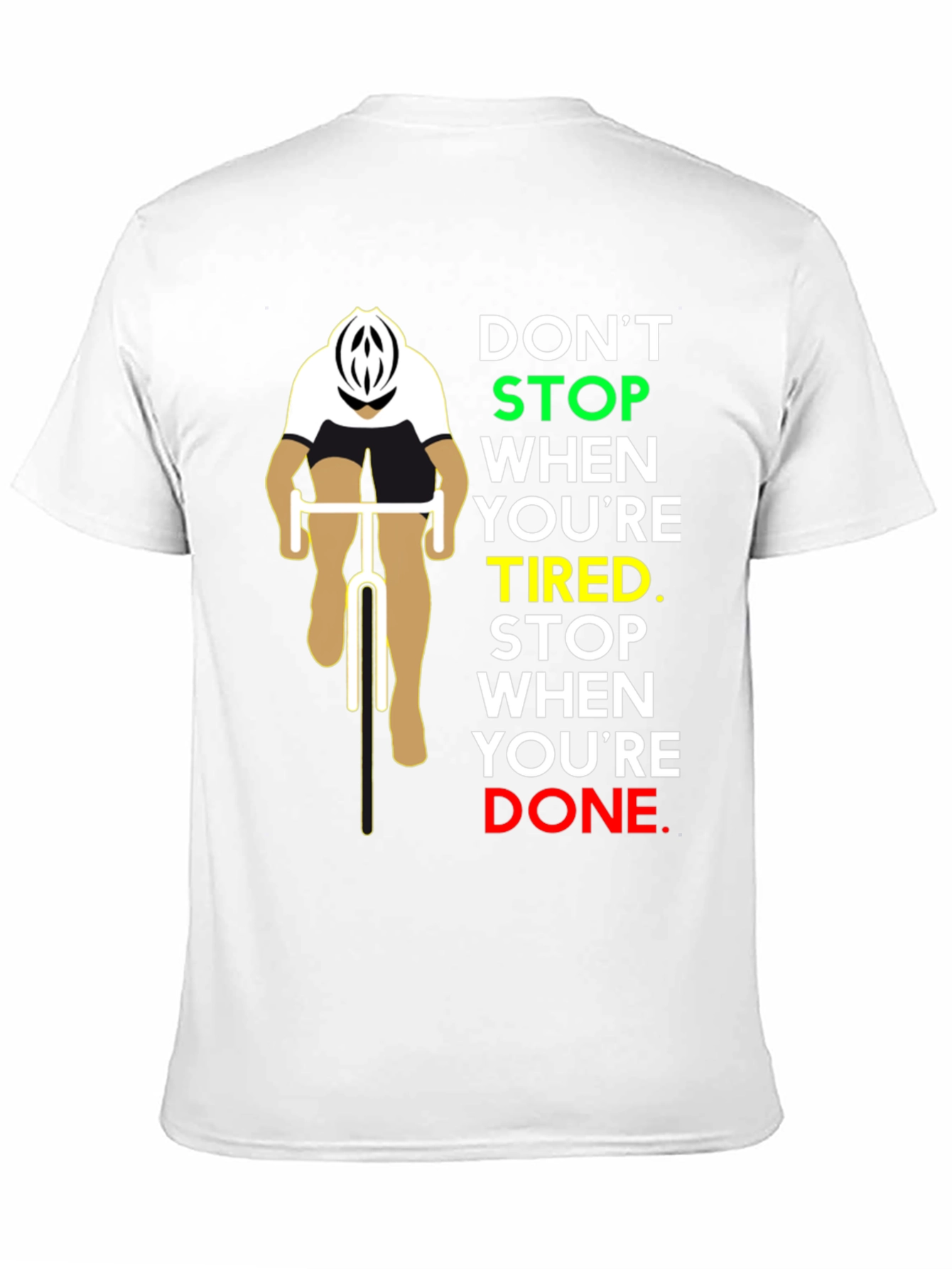 Motivational Cycling T-Shirt - Dont Stop When Tired