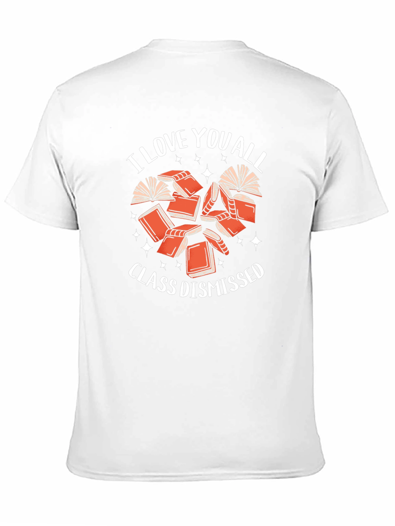 I Love You All Class Dismissed T-Shirt