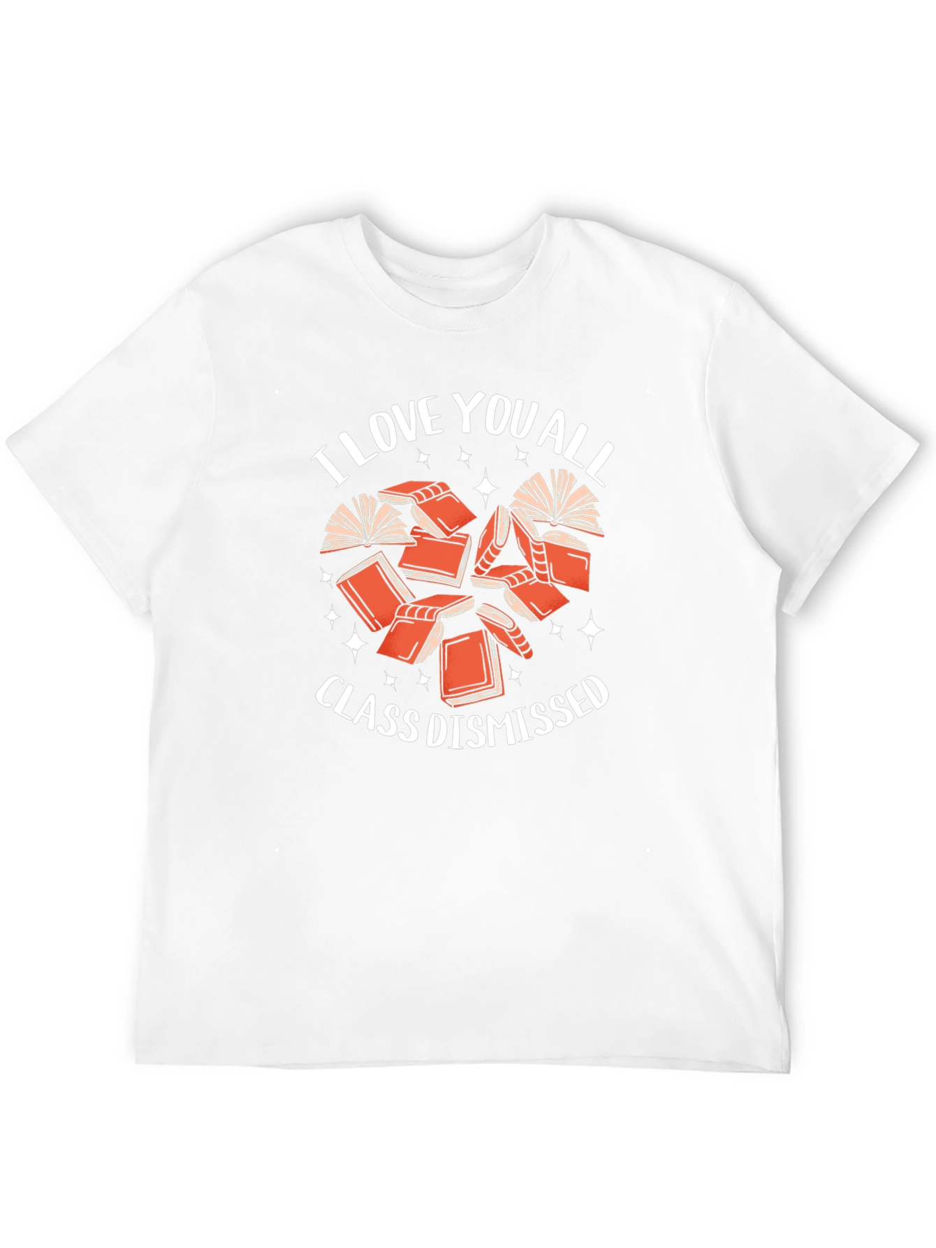 I Love You All Class Dismissed T-Shirt