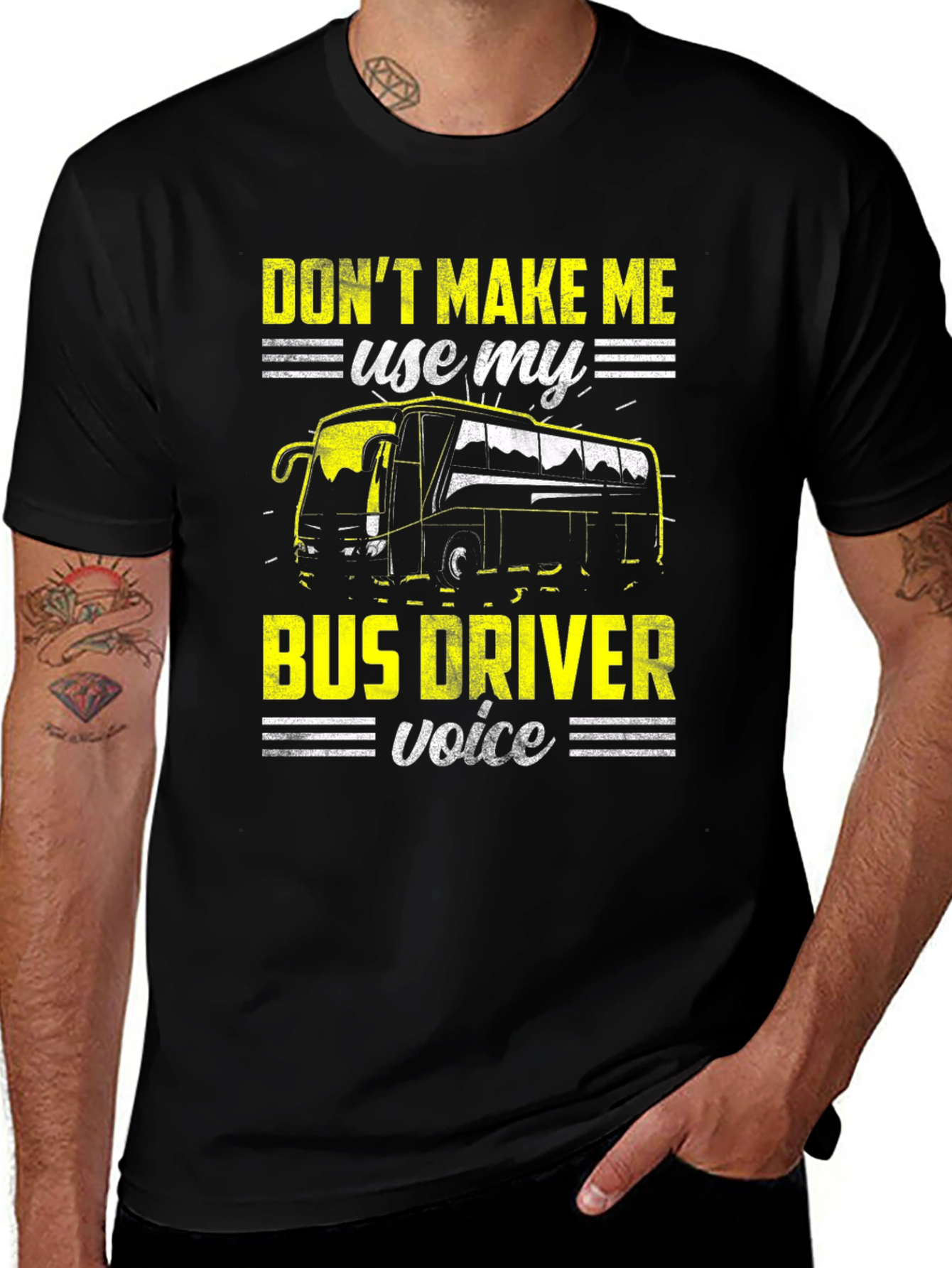Dont Make Me Use My Bus Driver Voice T-Shirt