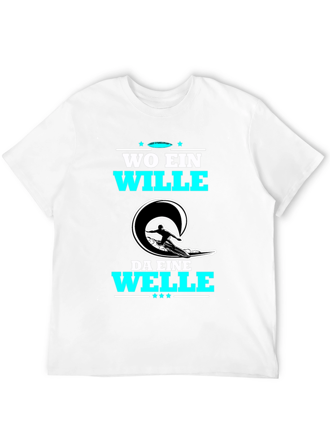Wo Ein Wille Da Eine Welle T-Shirt Surfing