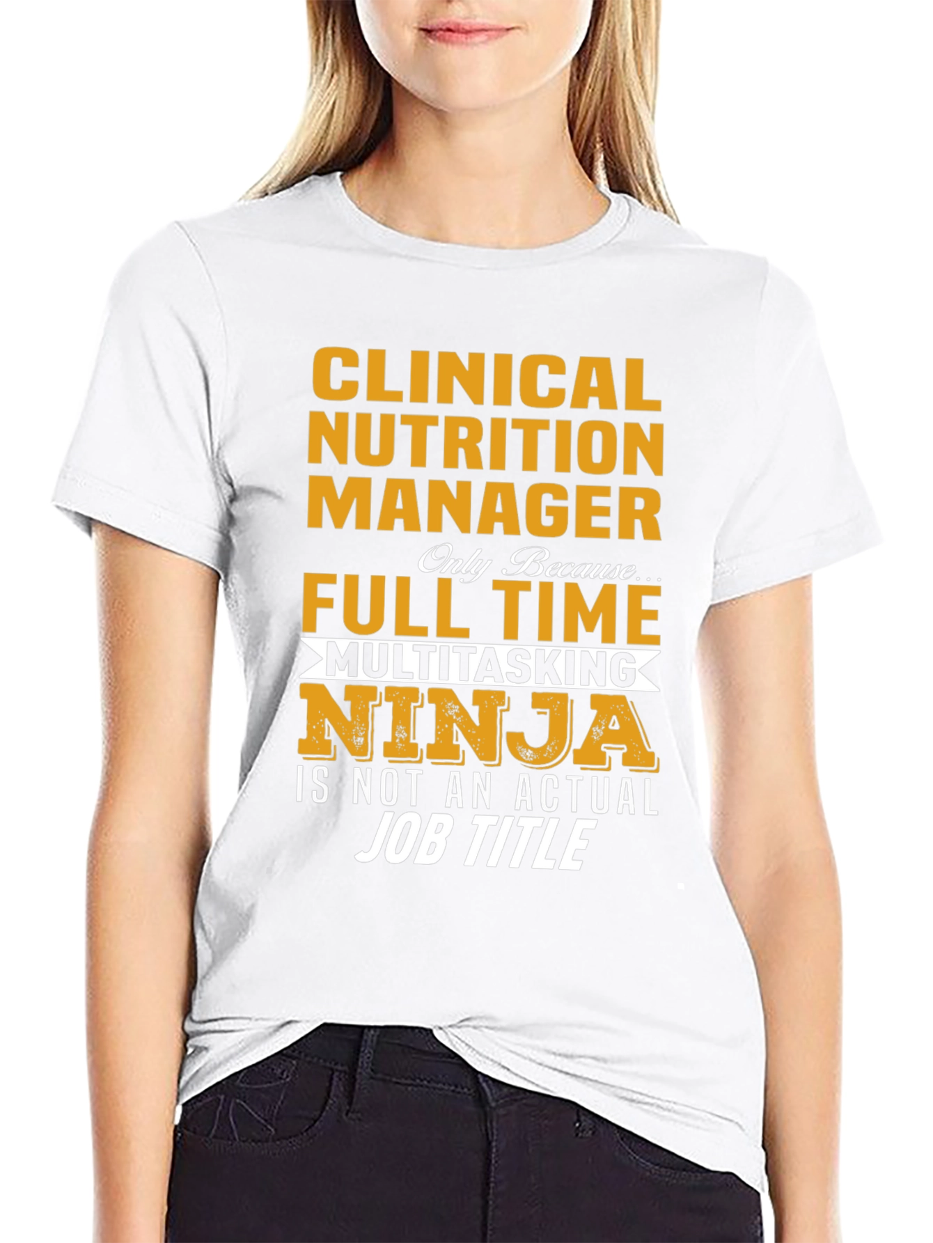 Clinical Nutrition Manager T-Shirt - Multitasking Ninja