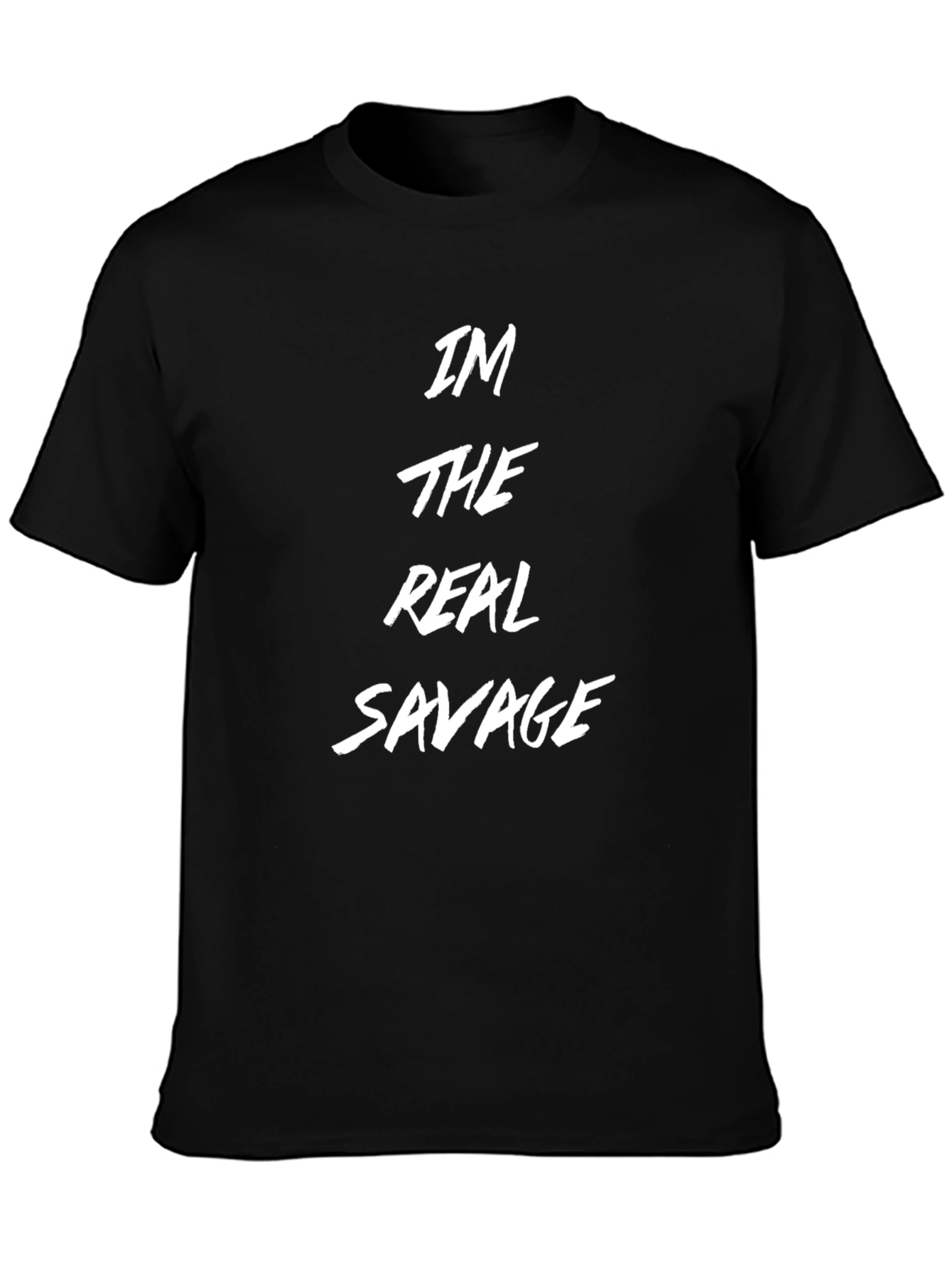 Im The Real Savage Black T-Shirt