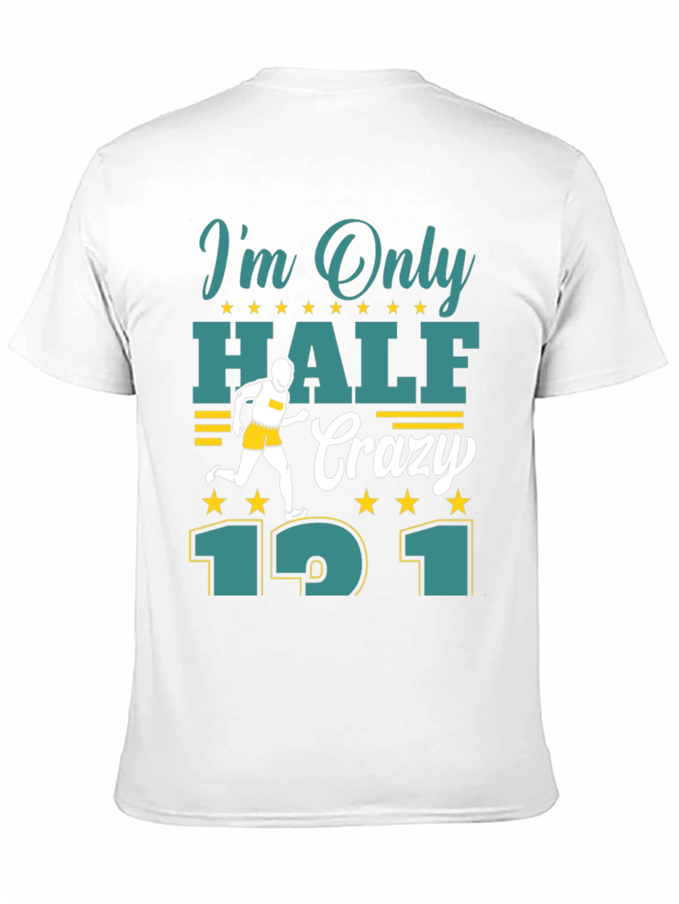 Im Only Half Crazy 13.1 T-Shirt