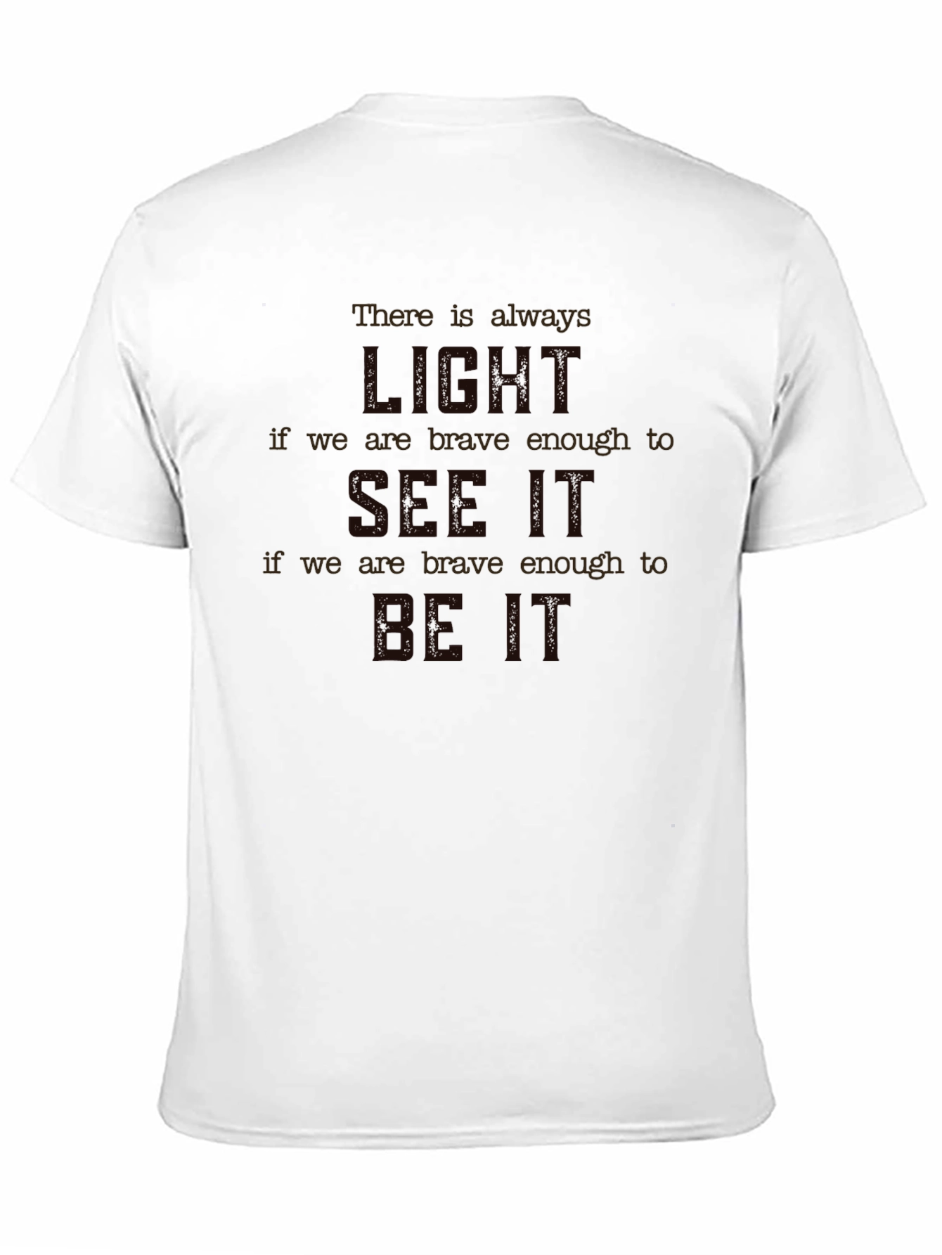 Inspirational Quote Graphic T-Shirt