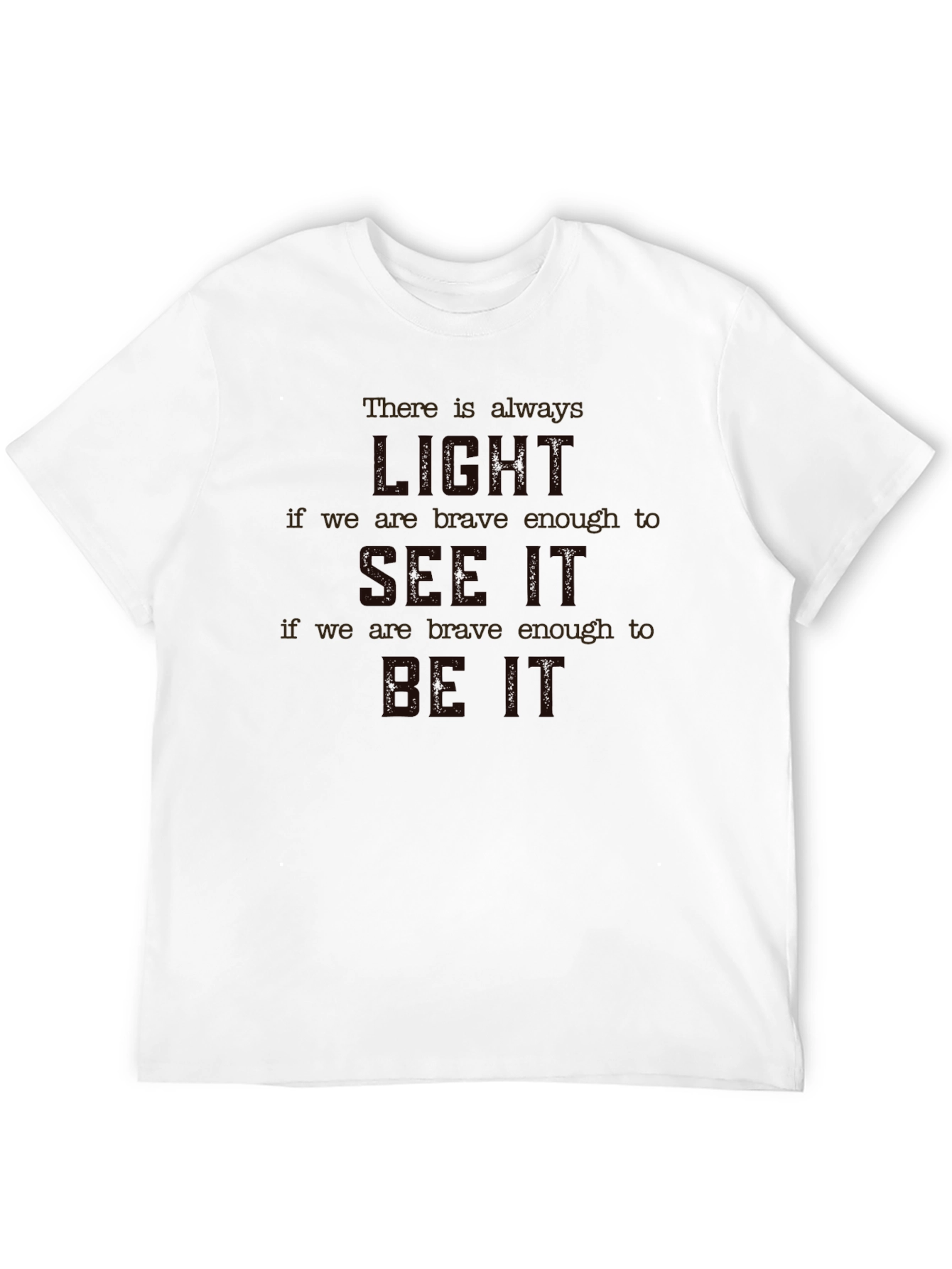 Inspirational Quote Graphic T-Shirt