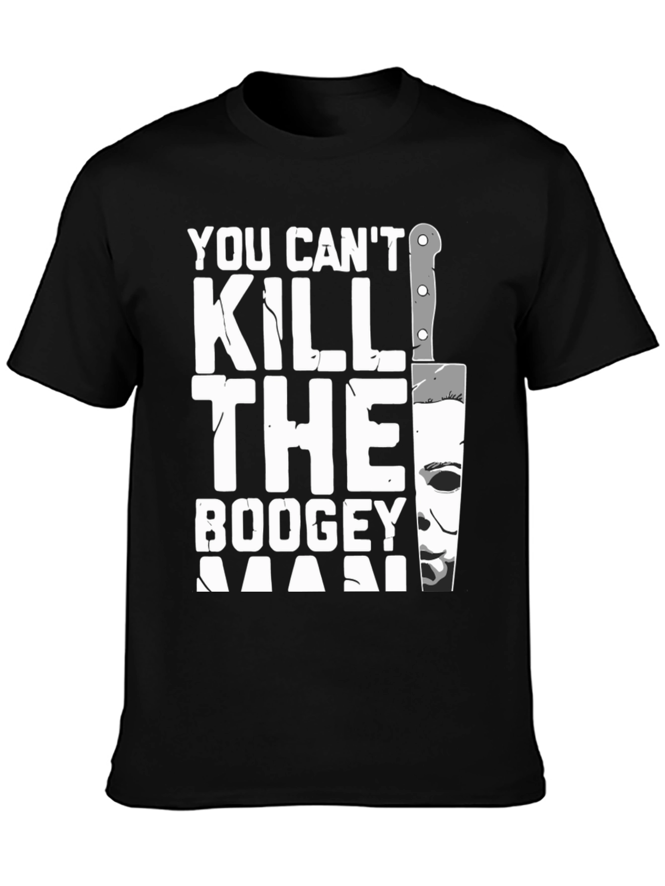 You Cant Kill The Boogeyman Halloween T-Shirt