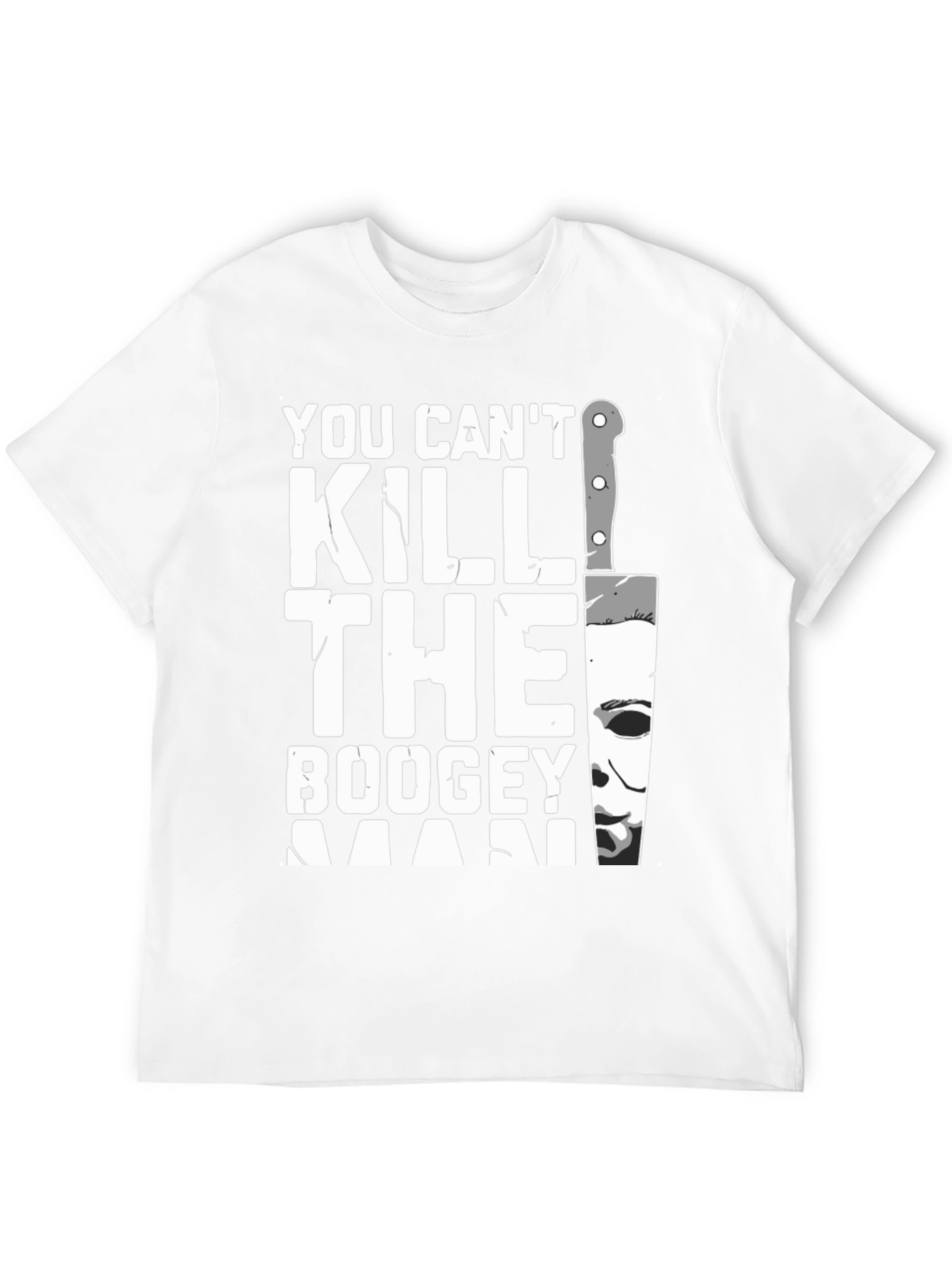 You Cant Kill The Boogeyman Halloween T-Shirt