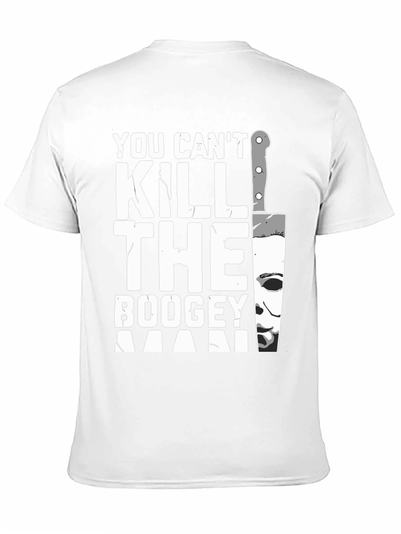 You Cant Kill The Boogeyman Halloween T-Shirt
