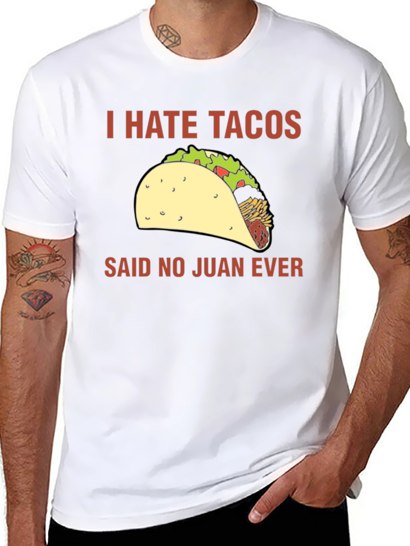 I Hate Tacos Said No Juan Ever T-Shirt