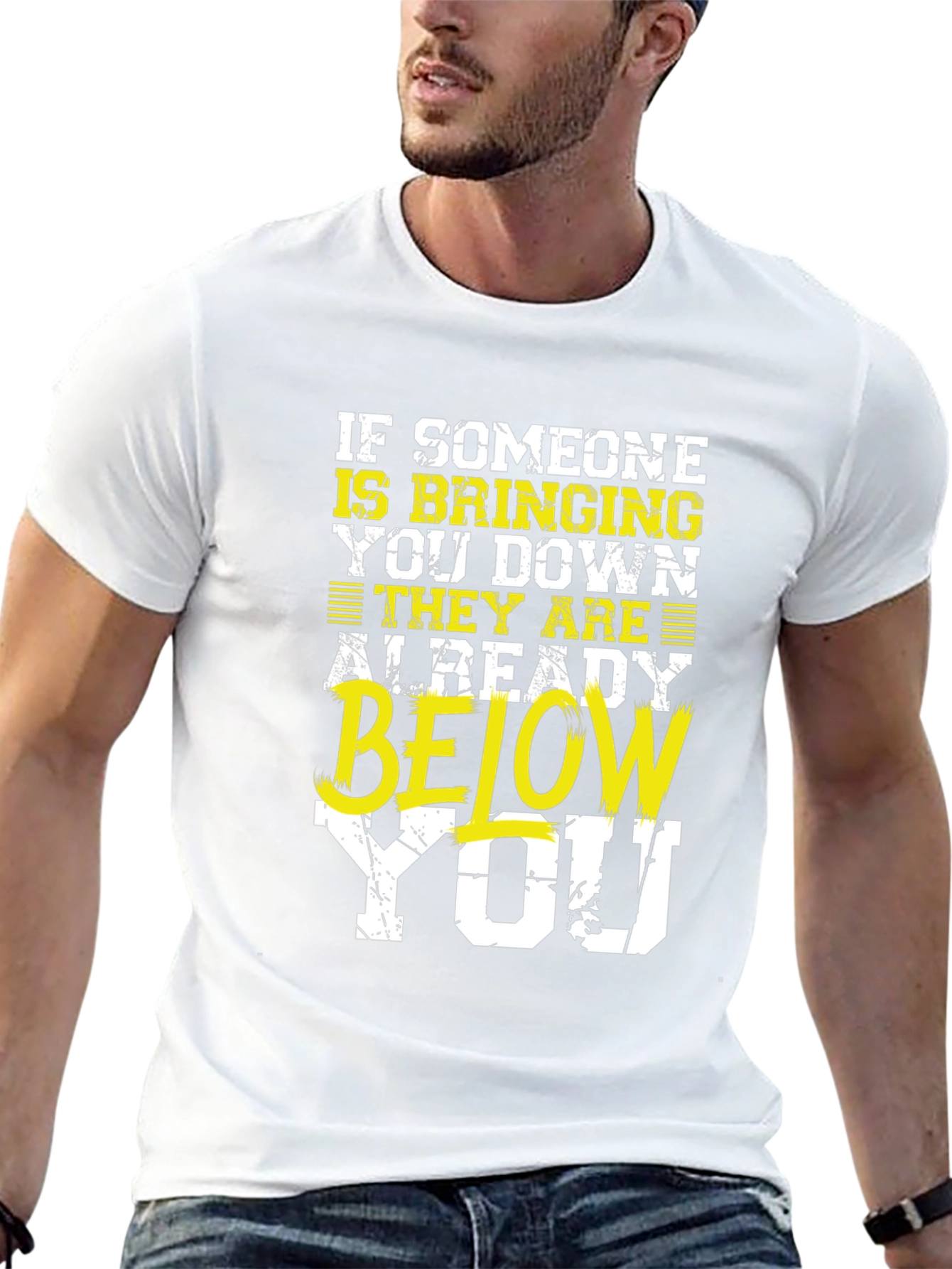Motivational Graphic Tee - Below You