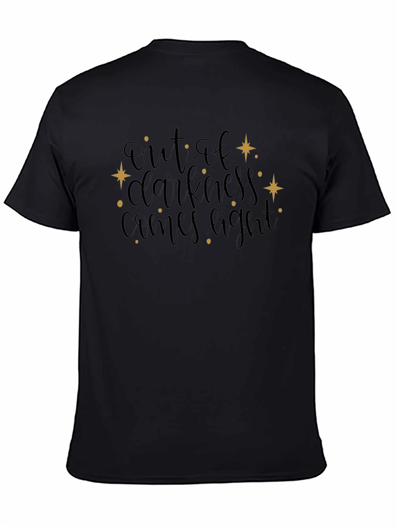 Out of Darkness Comes Light Black T-Shirt
