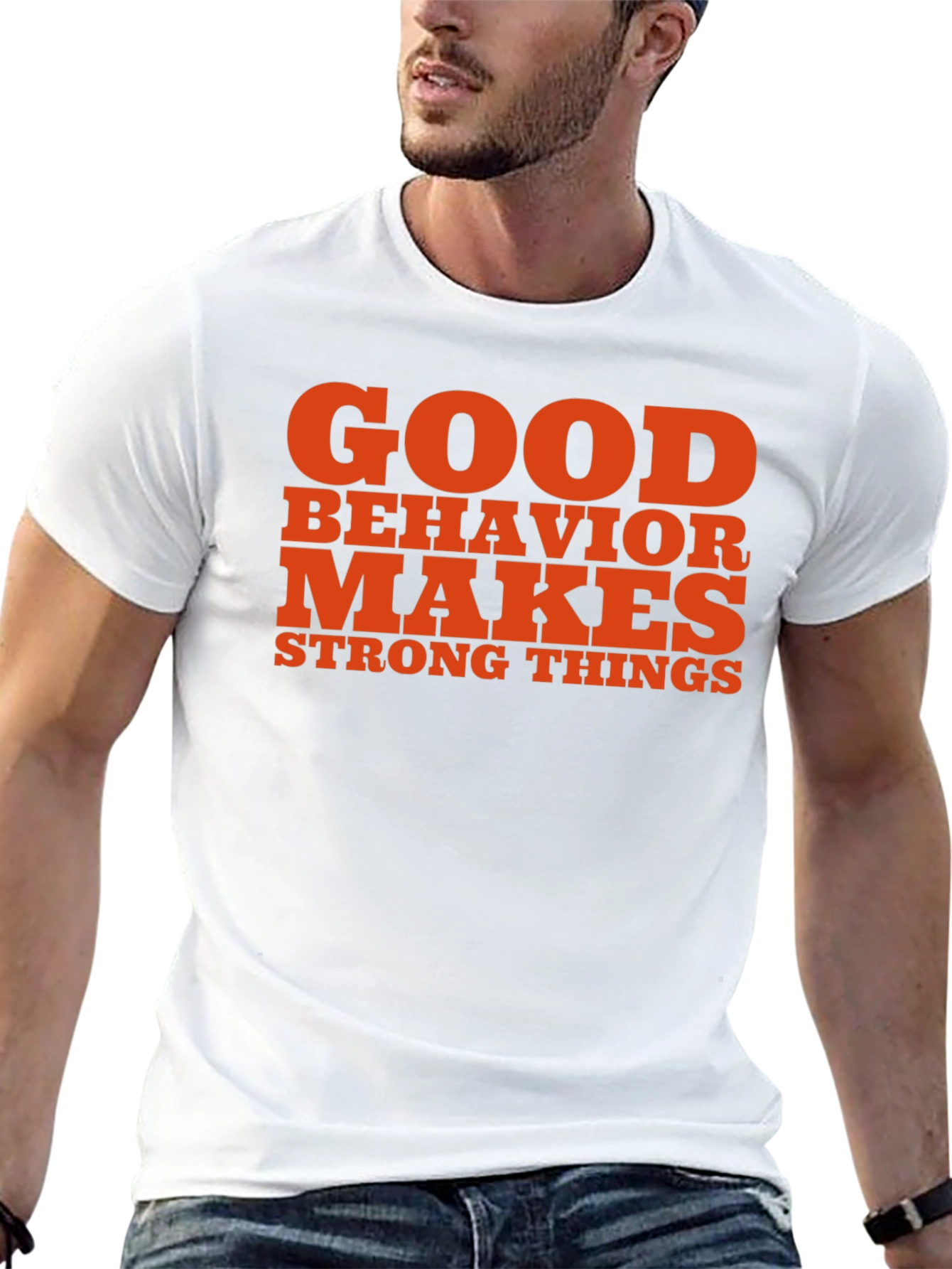 Good Behavior Makes Strong Things Black T-Shirt