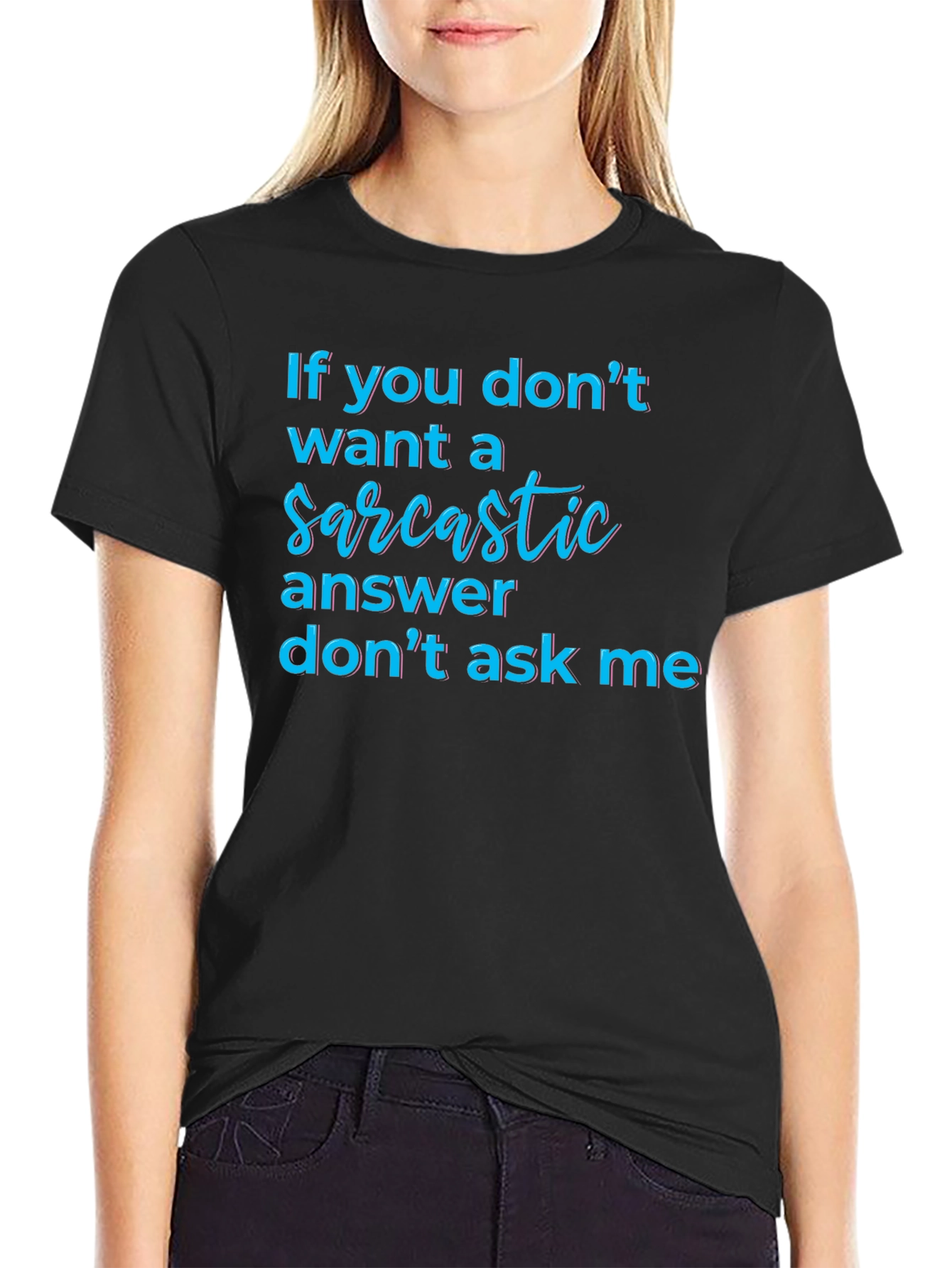 Sarcastic Answer Tee - Funny Graphic T-Shirt