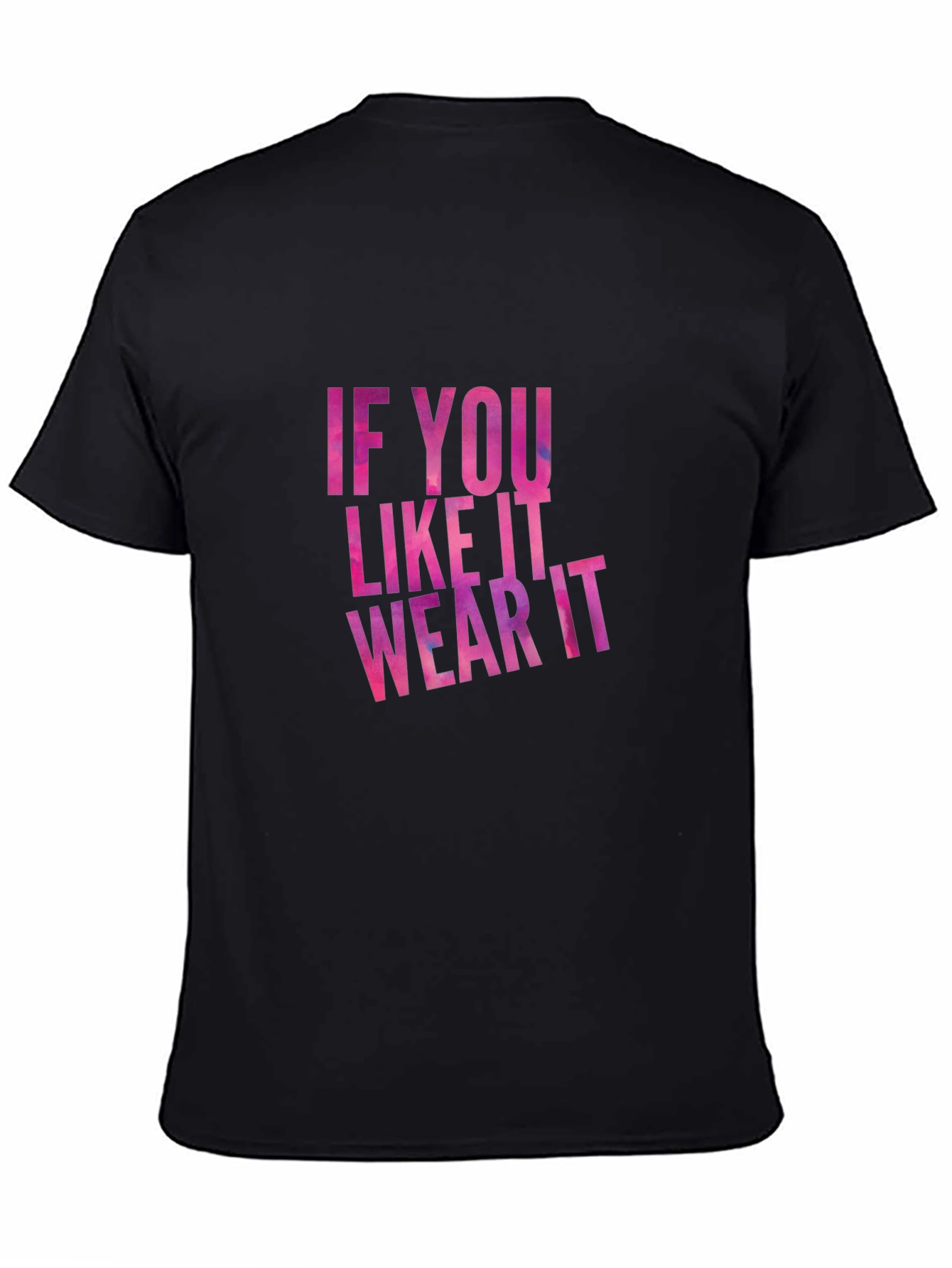 Trendy If You Like It Wear It Graphic Tee