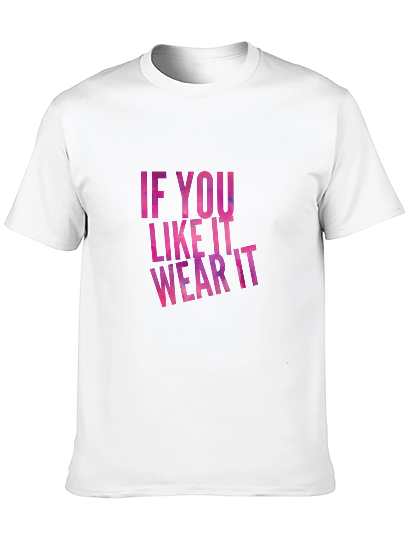 Trendy If You Like It Wear It Graphic Tee