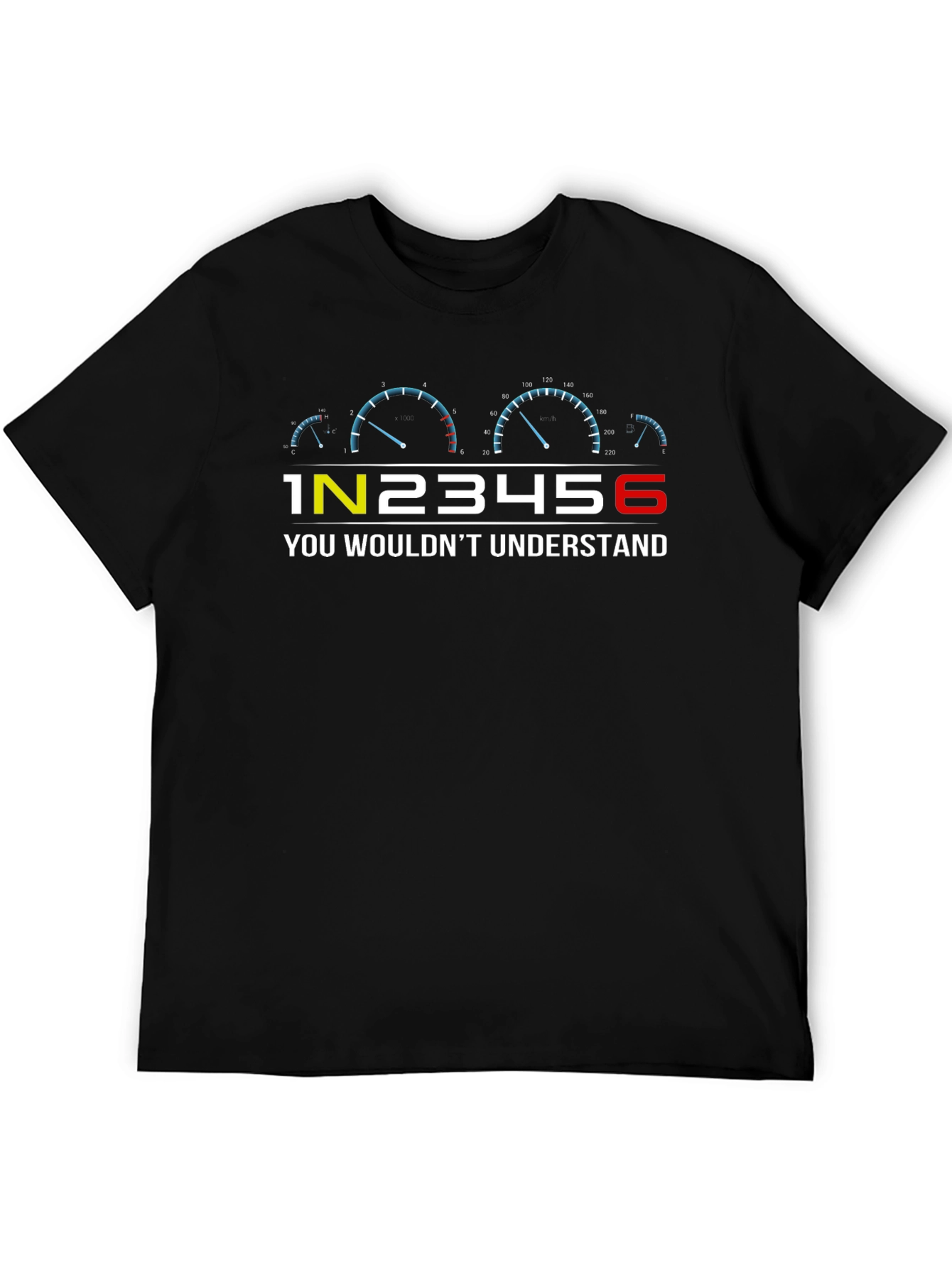 1N23456 You Wouldnt Understand Car Enthusiast Tee