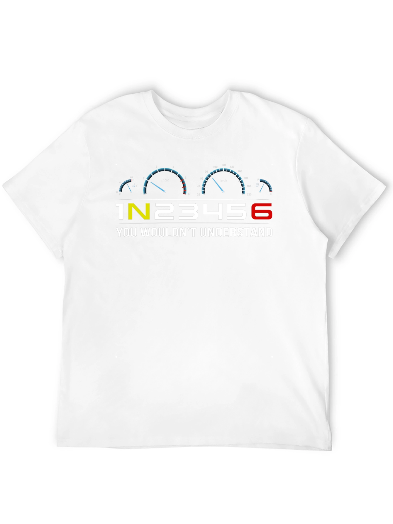 1N23456 You Wouldnt Understand Car Enthusiast Tee