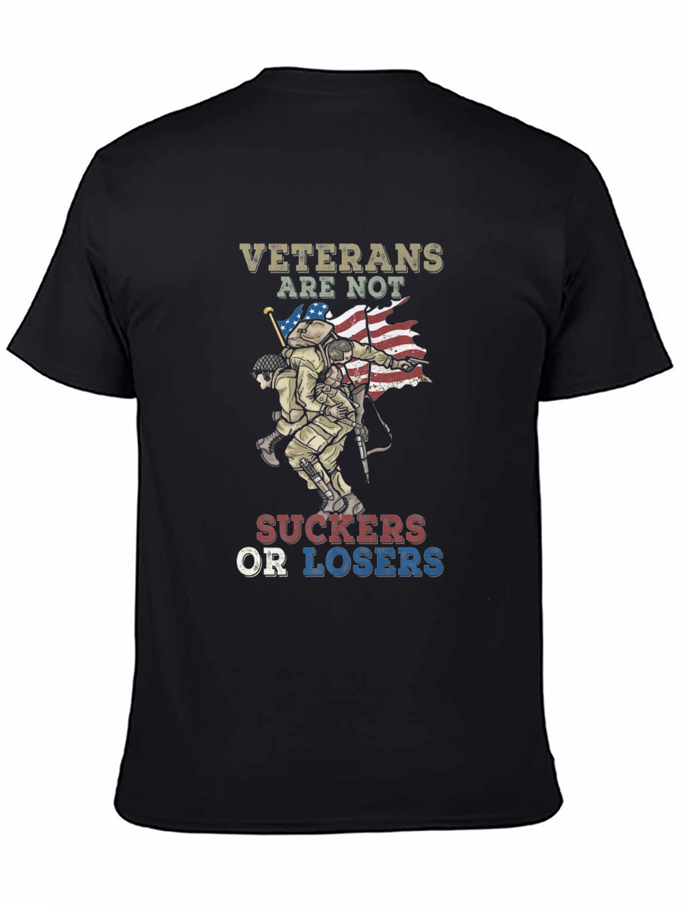 Veterans Are Not Suckers Or Losers T-Shirt