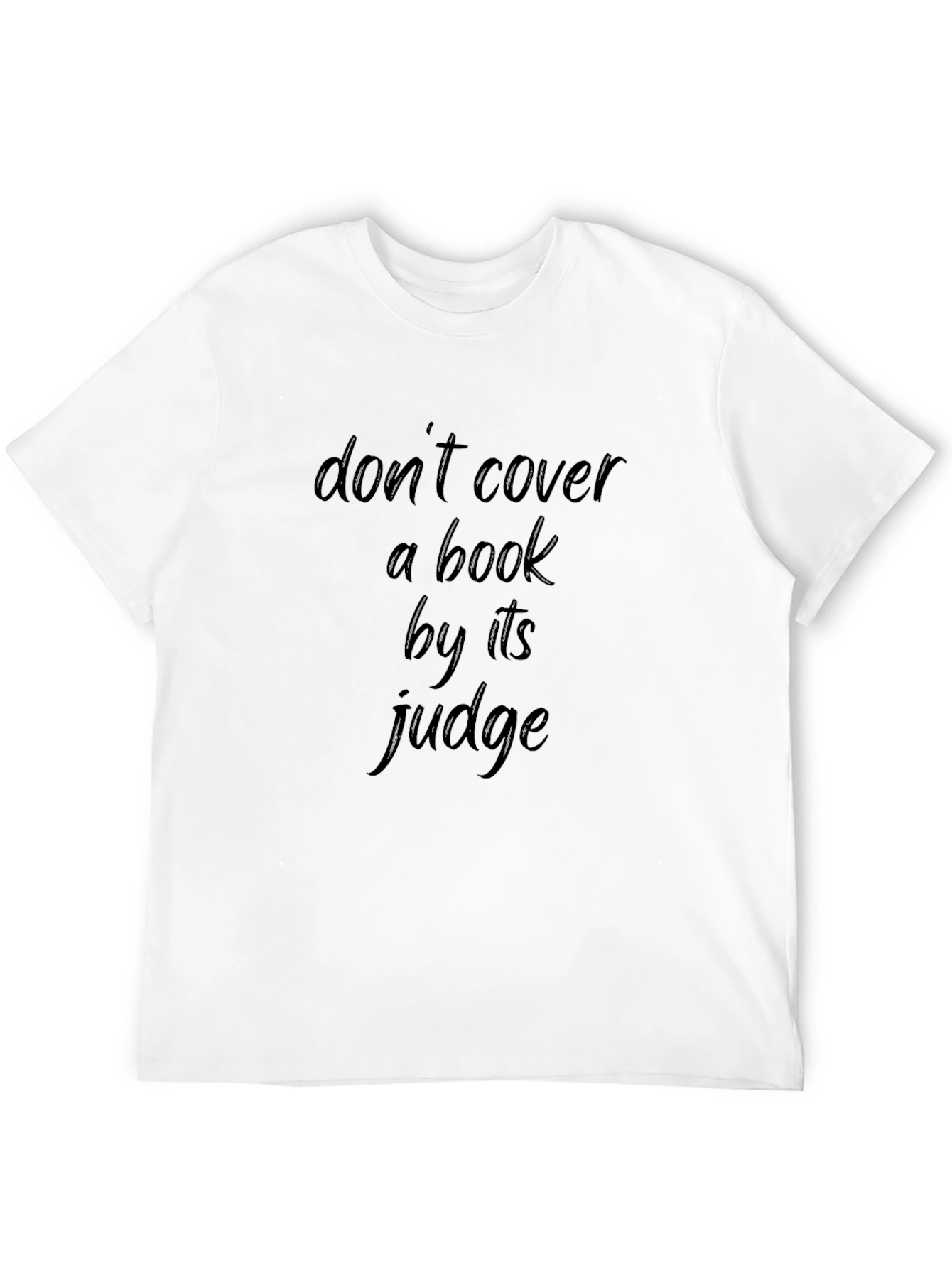 Dont Cover a Book by its Judge Black T-Shirt