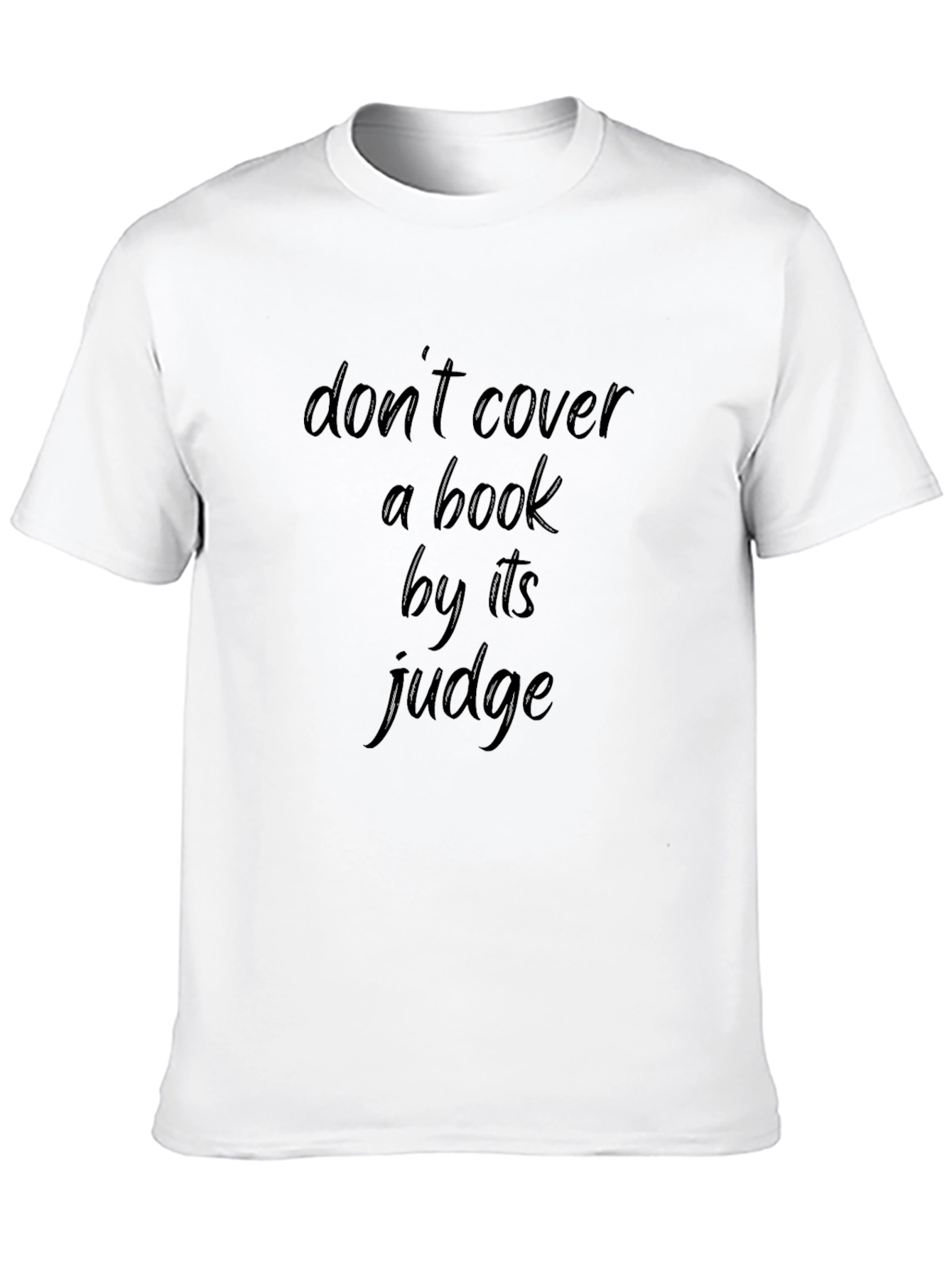 Dont Cover a Book by its Judge Black T-Shirt