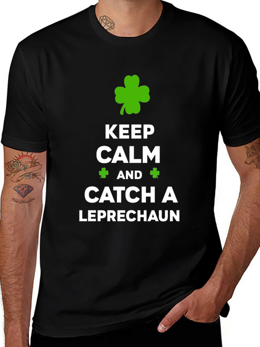 Keep Calm and Catch a Leprechaun St. Patricks Day T-Shirt