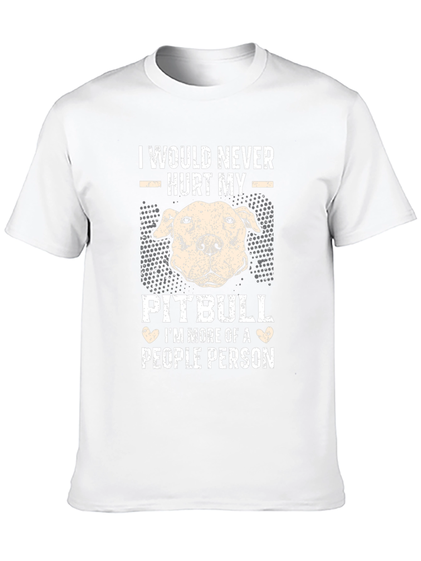 I Would Never Hurt My Pitbull T-Shirt