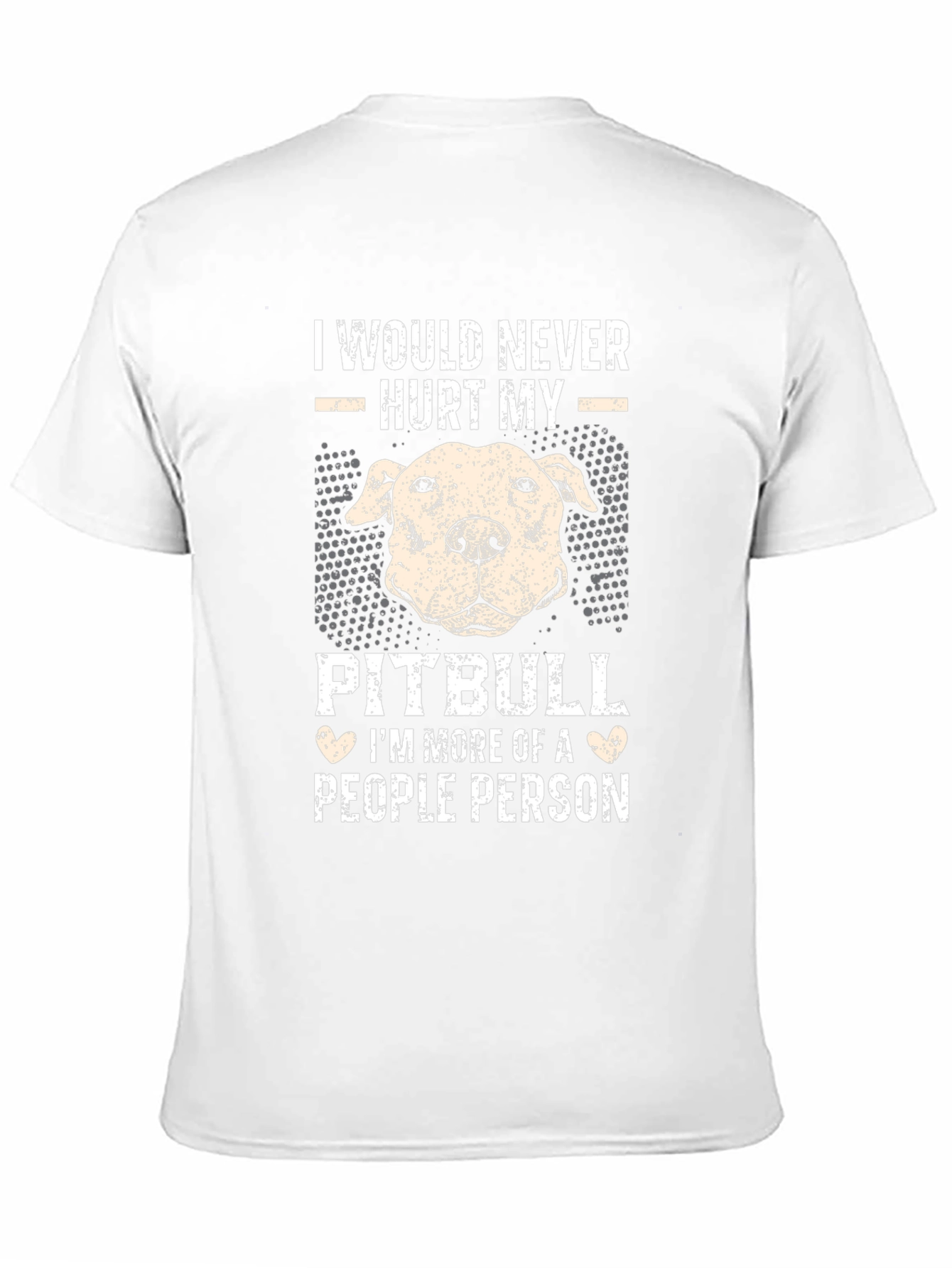 I Would Never Hurt My Pitbull T-Shirt